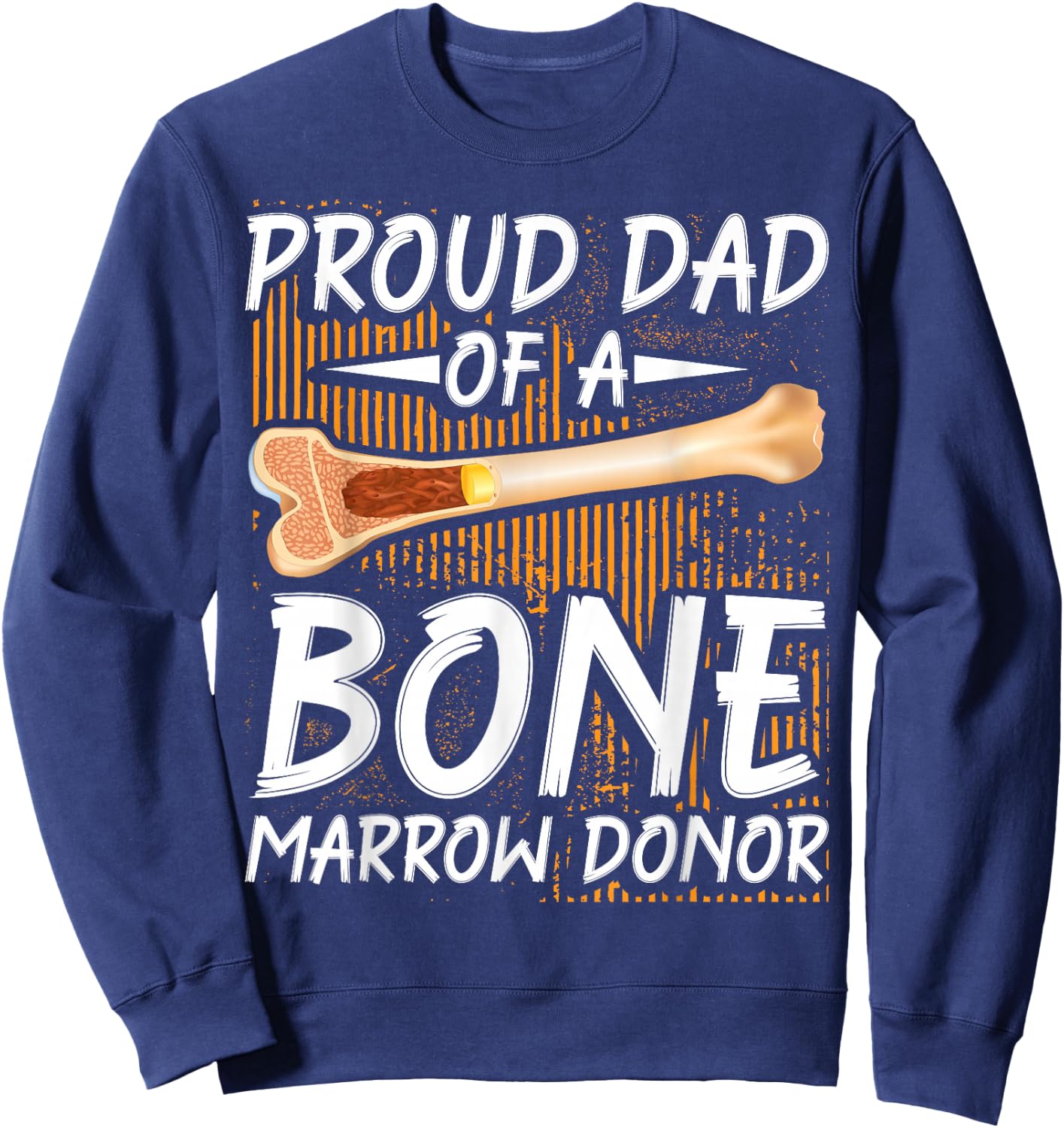 Bone Marrow Transplant Warrior Bone Marrow Donor Sweatshirt - Sweatshirt | Navy