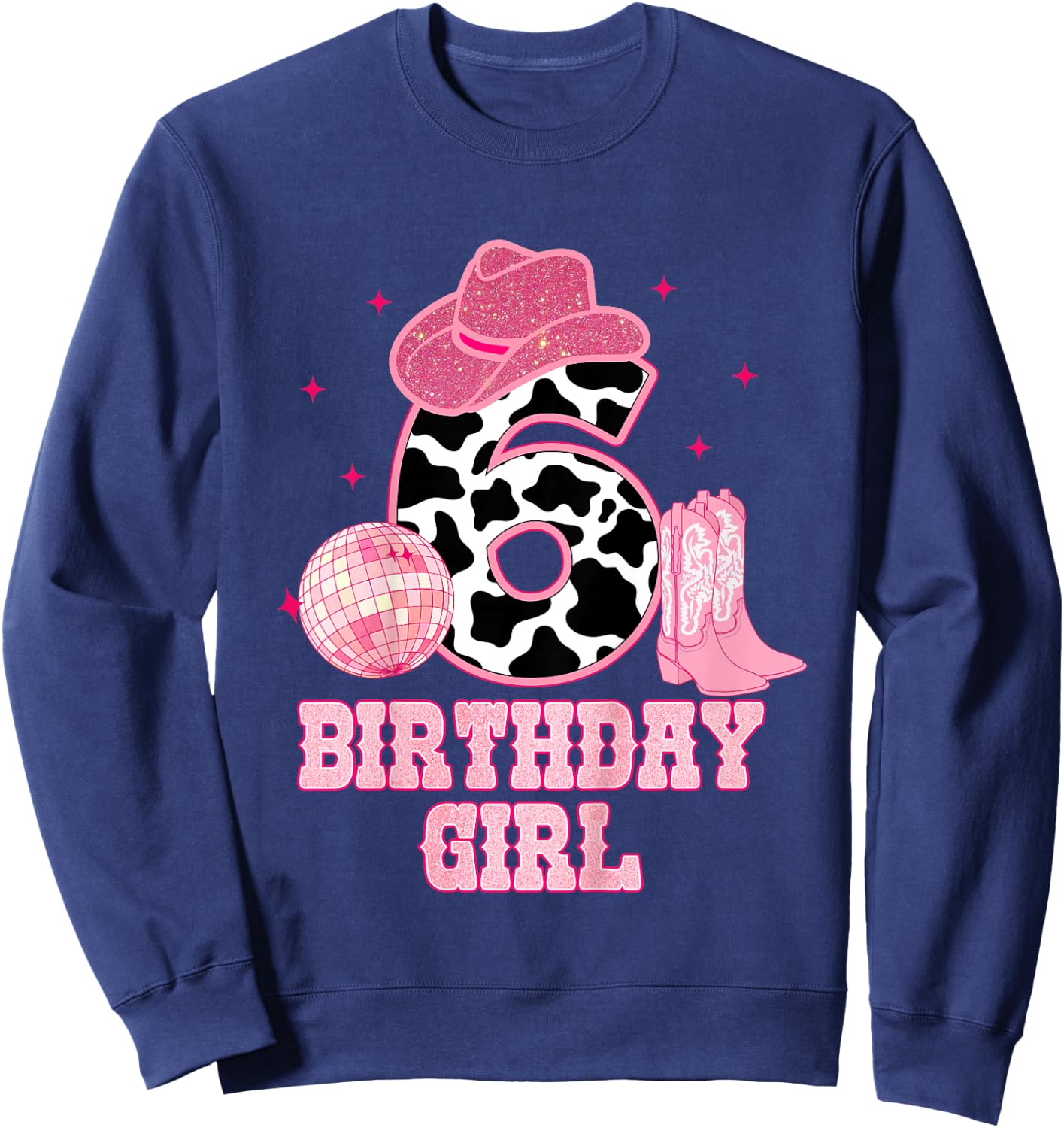 Happy 6th Birthday Girl Outfit Rodeo Western Cowgirl Cowboy Sweatshirt - Sweatshirt | Navy