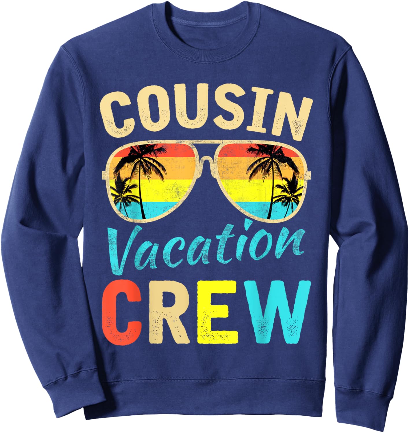 Cousin Crew Family Vacation Summer Vacation Beach Sunglasses Men Women Girls Kids Sweatshirt - Sweatshirt | Navy
