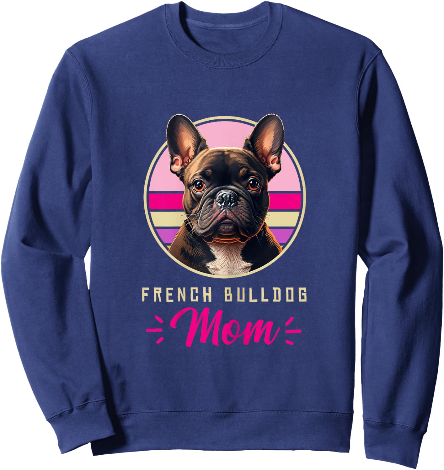 Funny French Bulldog Retro Outfits Clothes Frenchie Dog Mom Sweatshirt - Sweatshirt | Navy