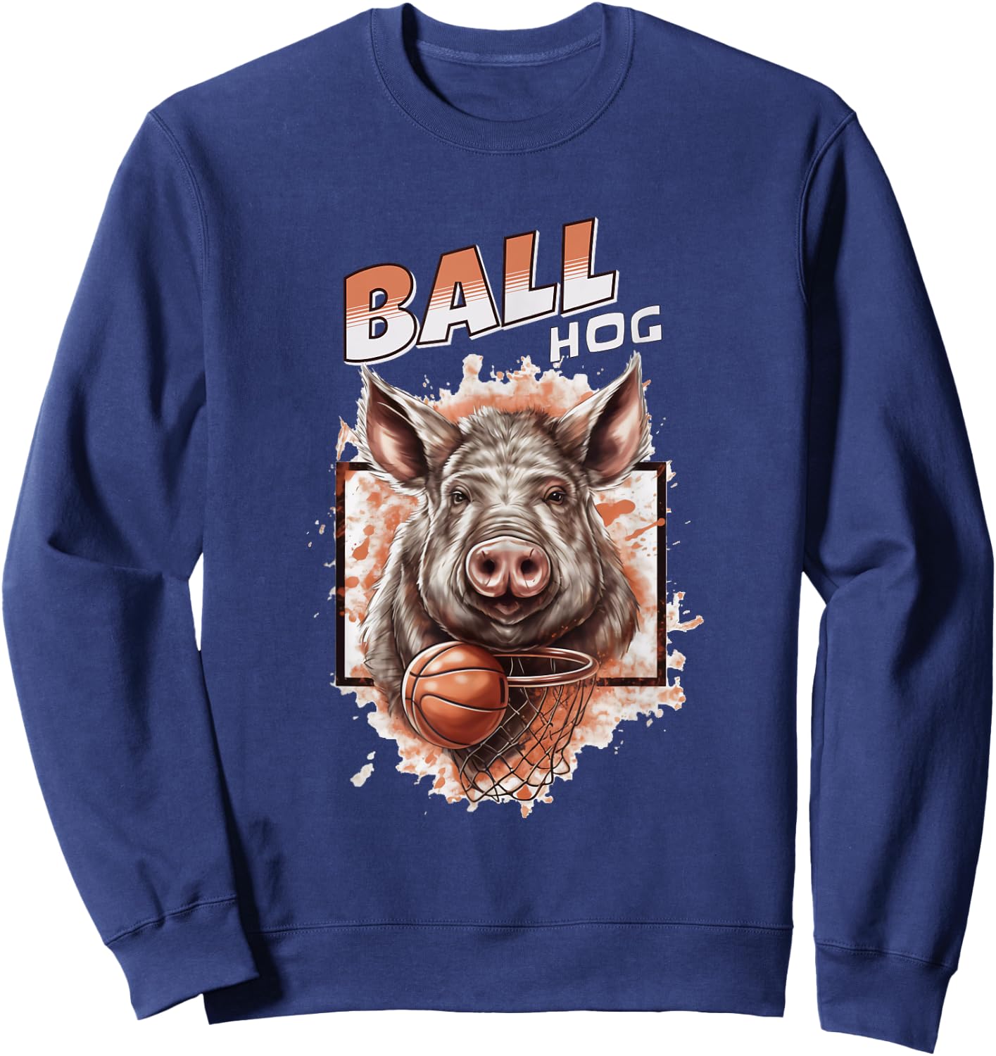 Funny Basketball Pig Ball Hog Gift Baller Player Athlete Sweatshirt - Sweatshirt | Navy