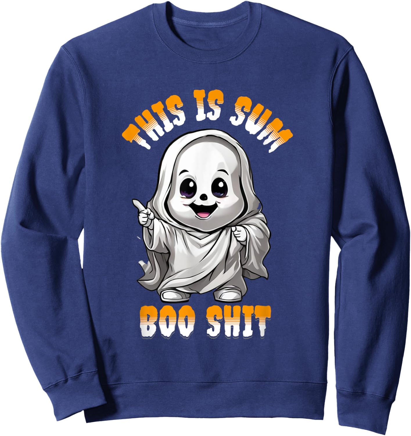 Funny Ghost This is Some Boo Sheet Halloween Sweatshirt - Sweatshirt | Navy