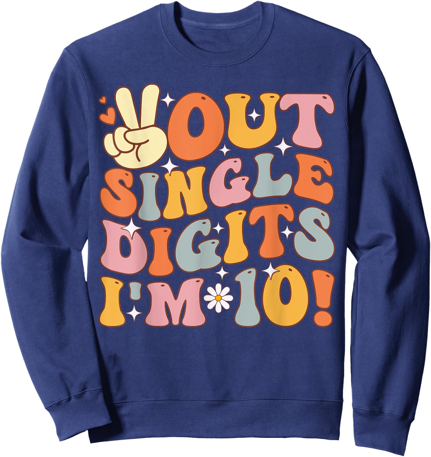 Peace Out Single Digits Retro Groovy 10th Birthday Kids Girl Sweatshirt - Sweatshirt | Navy