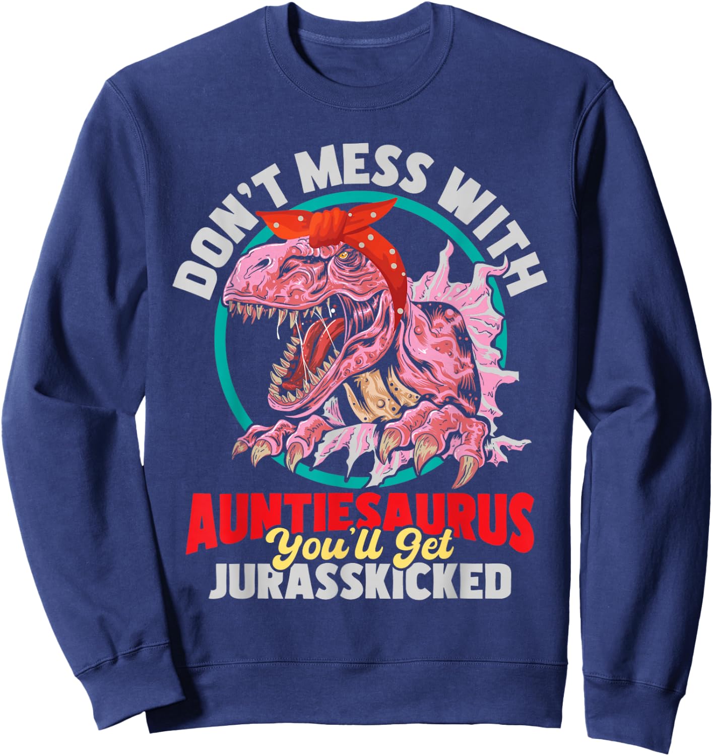 Don't Mess With Auntiesaurus - Aunty Auntie Gender Reveal Sweatshirt - Sweatshirt | Navy