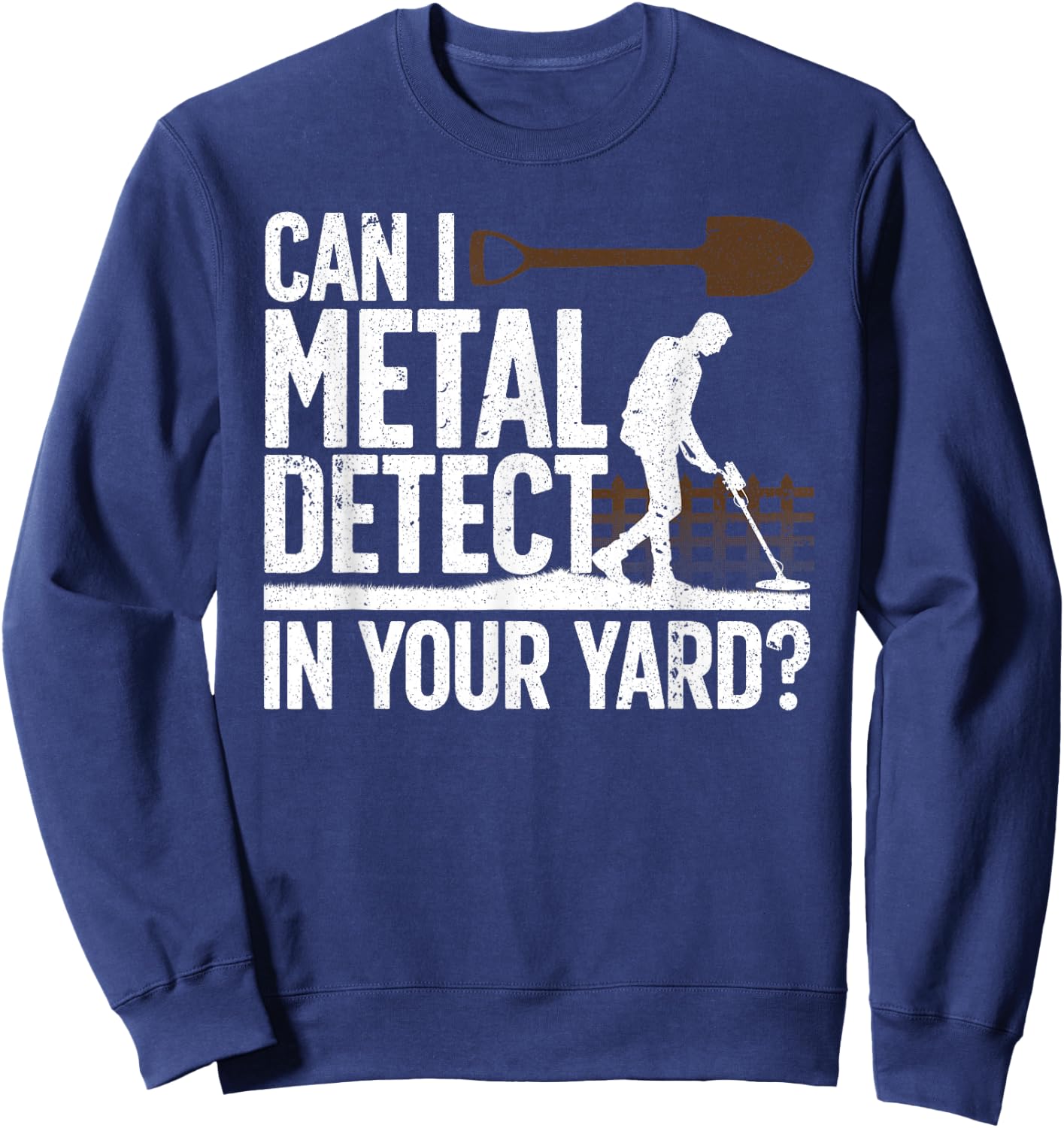 Funny Metal Detecting Design Women Metal Detectorist Sweatshirt - Sweatshirt | Navy