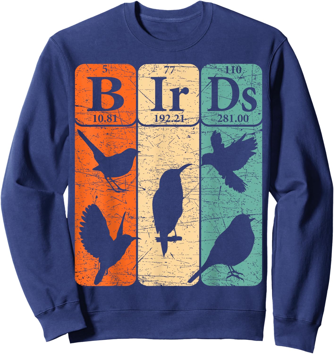Birds Periodic Table Elements Birdwatching Ornithology Sweatshirt - Sweatshirt | Navy