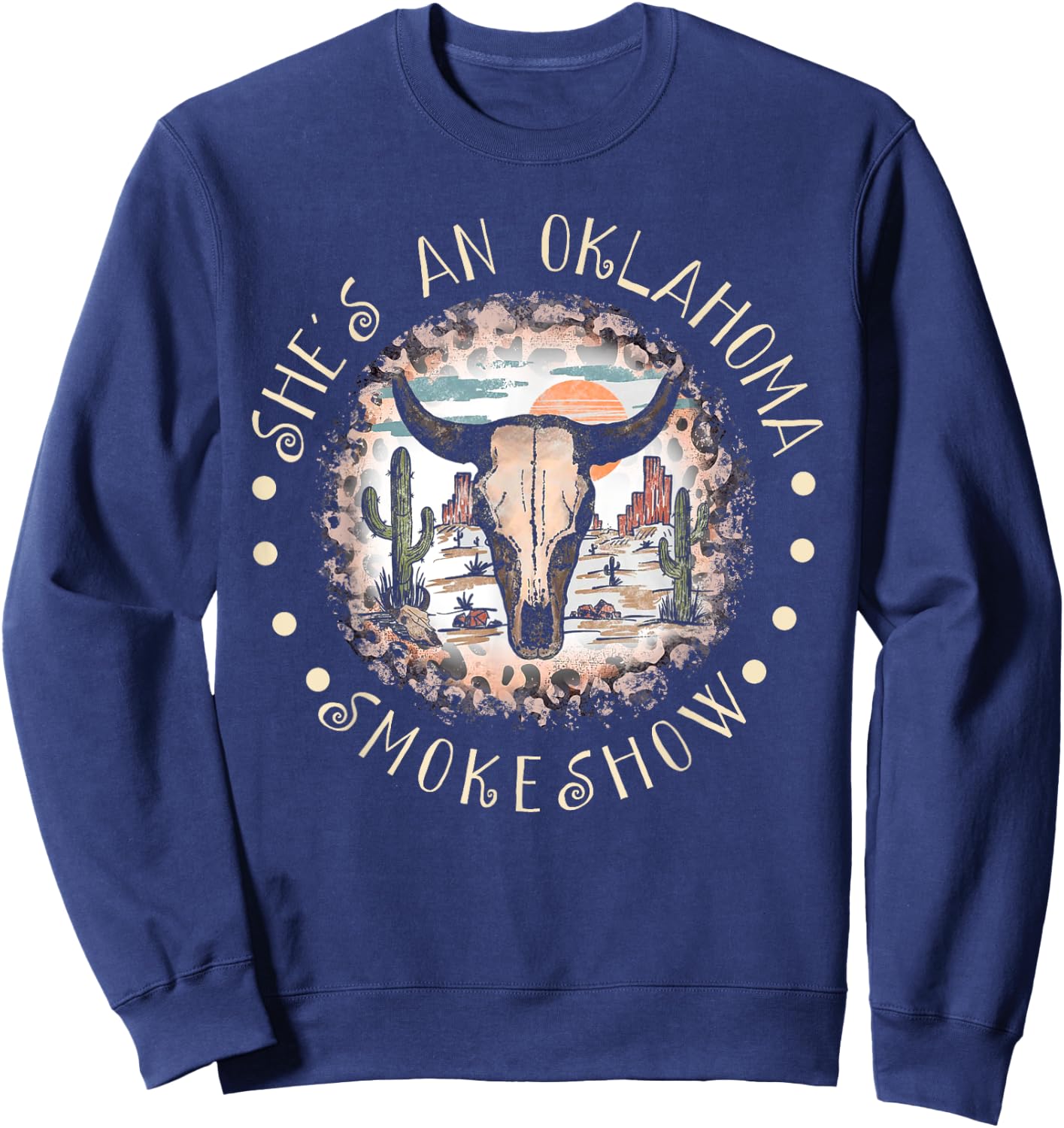 She's An Oklahoma-Smokeshow Western Country Music Bull-Skull Sweatshirt - Sweatshirt | Navy