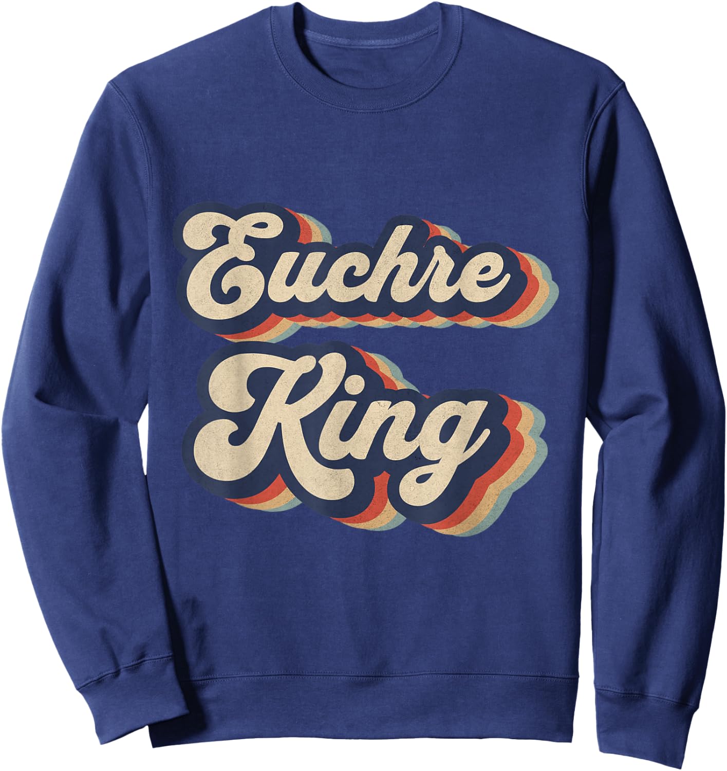 Euchre King Vintage Design Funny Euchre Card Game Sweatshirt - Sweatshirt | Navy