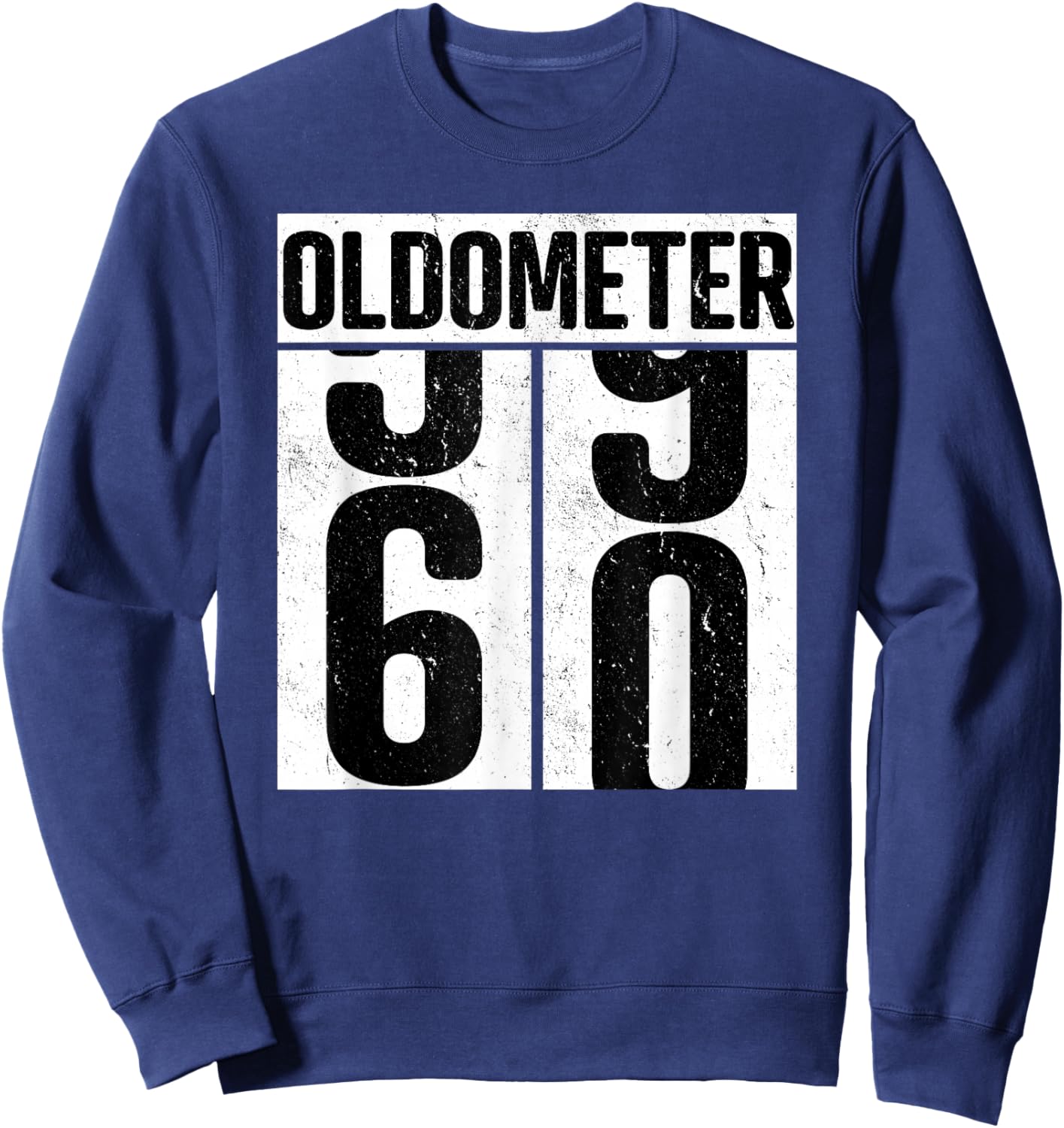 Oldometer 60 - 60th Birthday Oldometer Sweatshirt - Sweatshirt | Navy