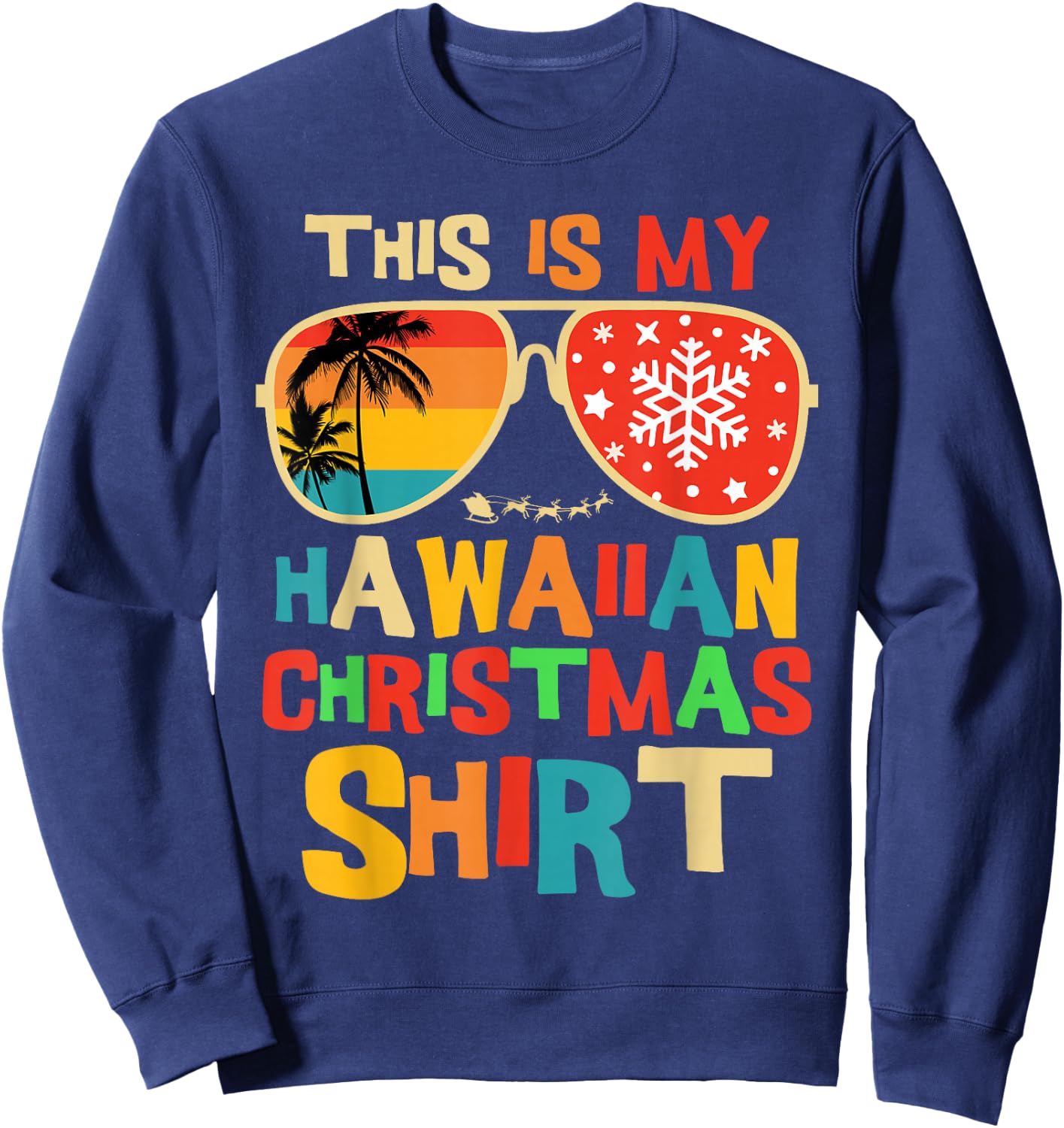 This is My Hawaiian Christmas Pajama Matching Family Hawaii Sweatshirt - Sweatshirt | Navy