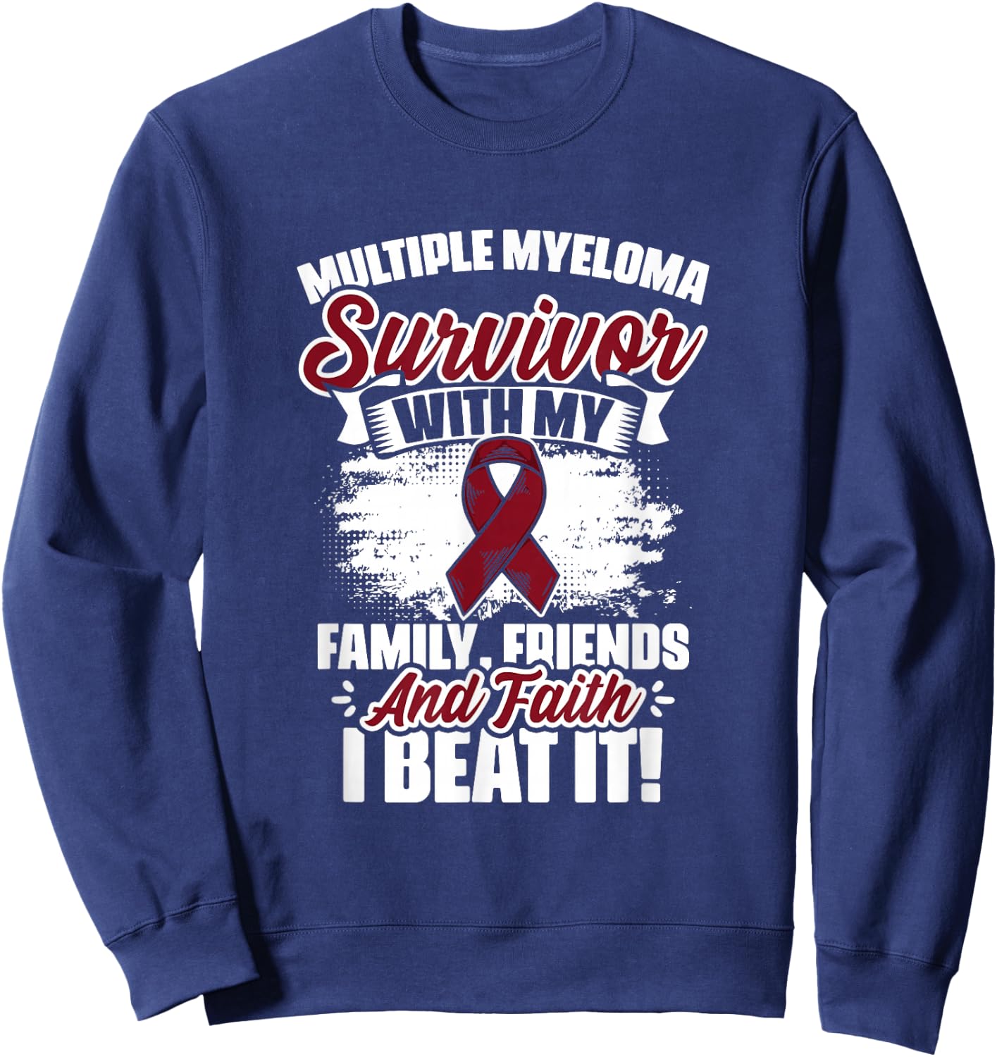 I Beat Myeloma Warrior Support Multiple Myeloma Survivor Sweatshirt - Sweatshirt | Navy