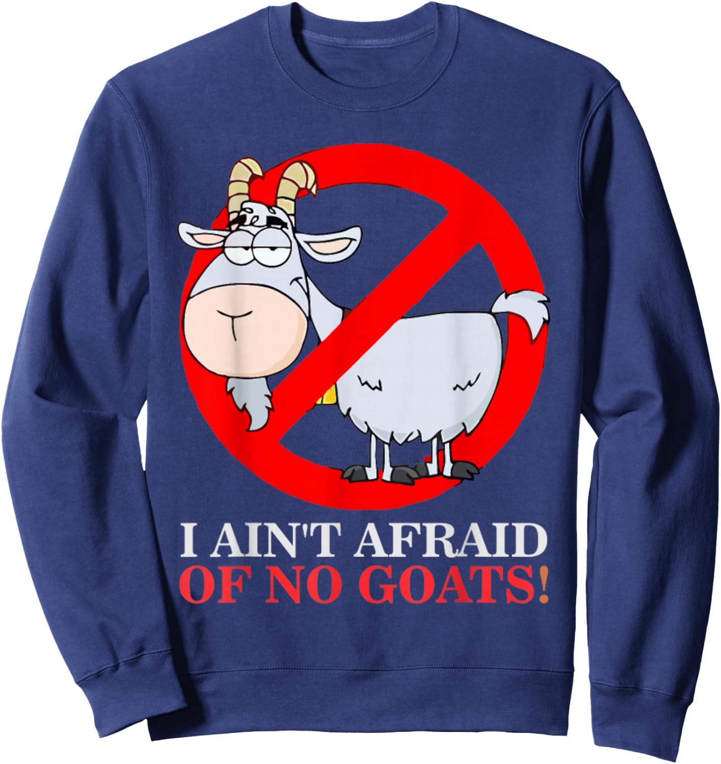 Goat Funny I Ain't Afraid Of No Goat Baseball - Black, -Adults/Kids, Short Sleeve, Classic Fit, Small Sweatshirt - Sweatshirt | Navy