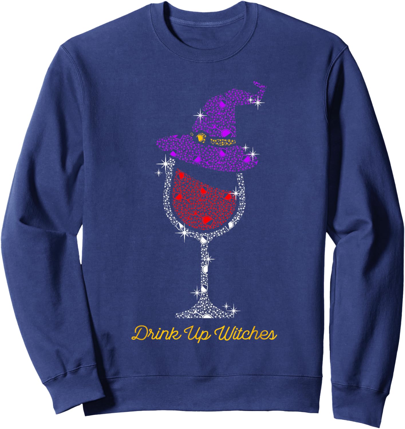 Witch Glass Halloween Wine Drink Up Witches Sweatshirt - Sweatshirt | Navy