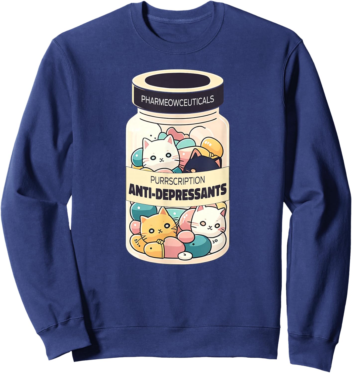 Cat Antidepressant Funny Trendy Cat Lover Owner Women Sweatshirt - Sweatshirt | Navy