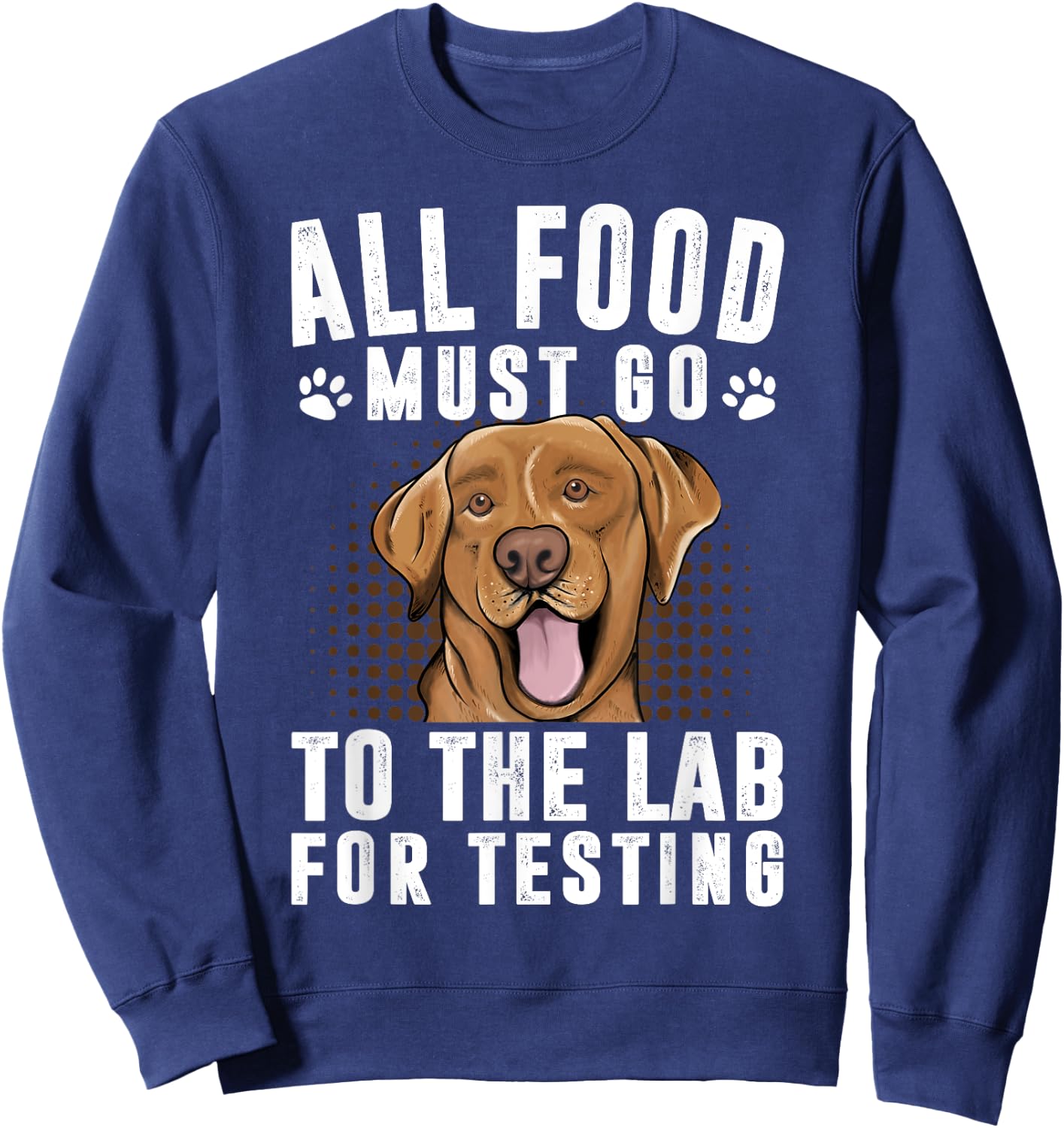 Cool Labrador Women Labrador Retriever Lab Dog Owner Sweatshirt - Sweatshirt | Navy
