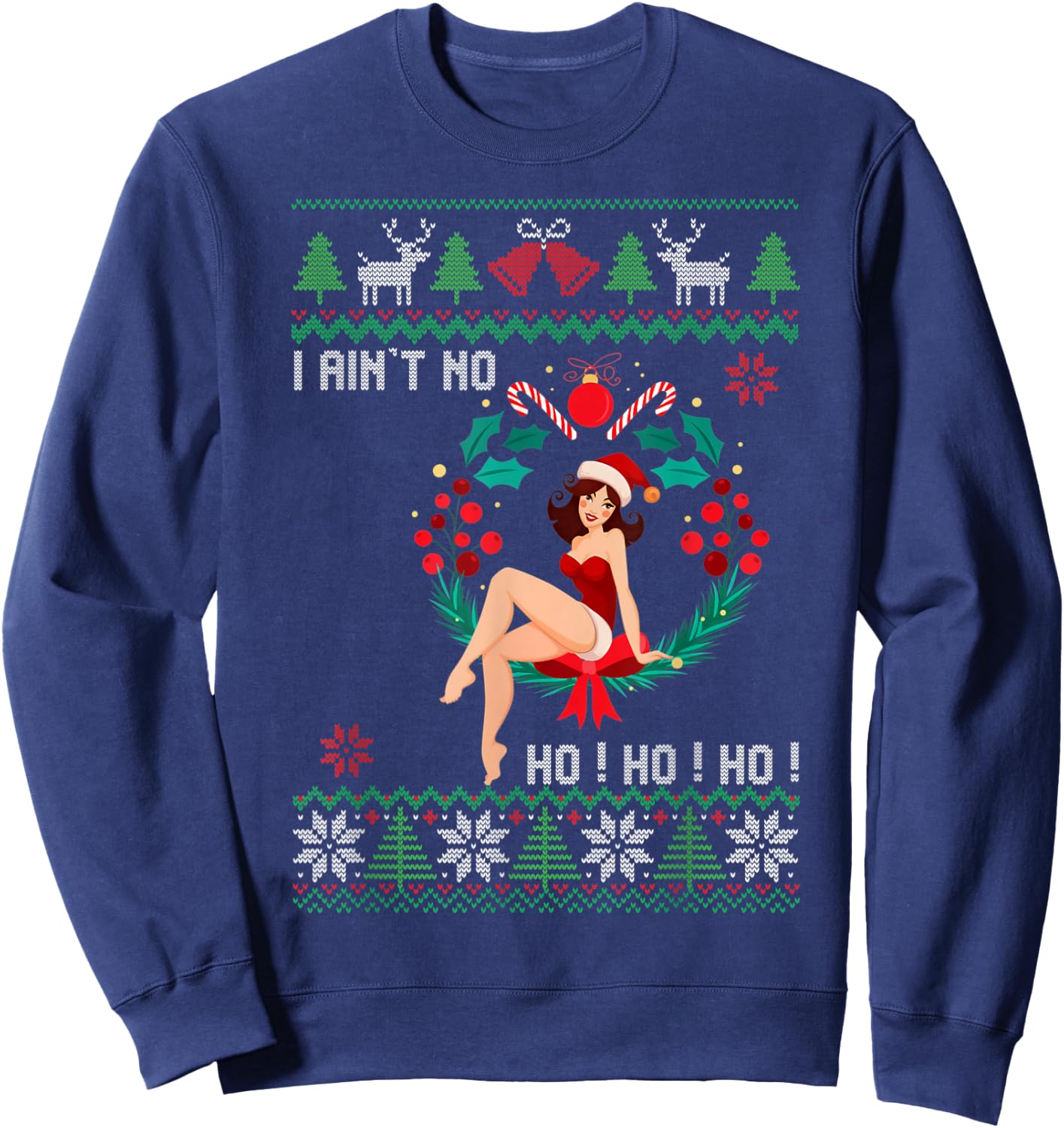 I Ain't no Ho Ho Ho Ugly Sweater Christmas Family Matching Sweatshirt - Sweatshirt | Navy