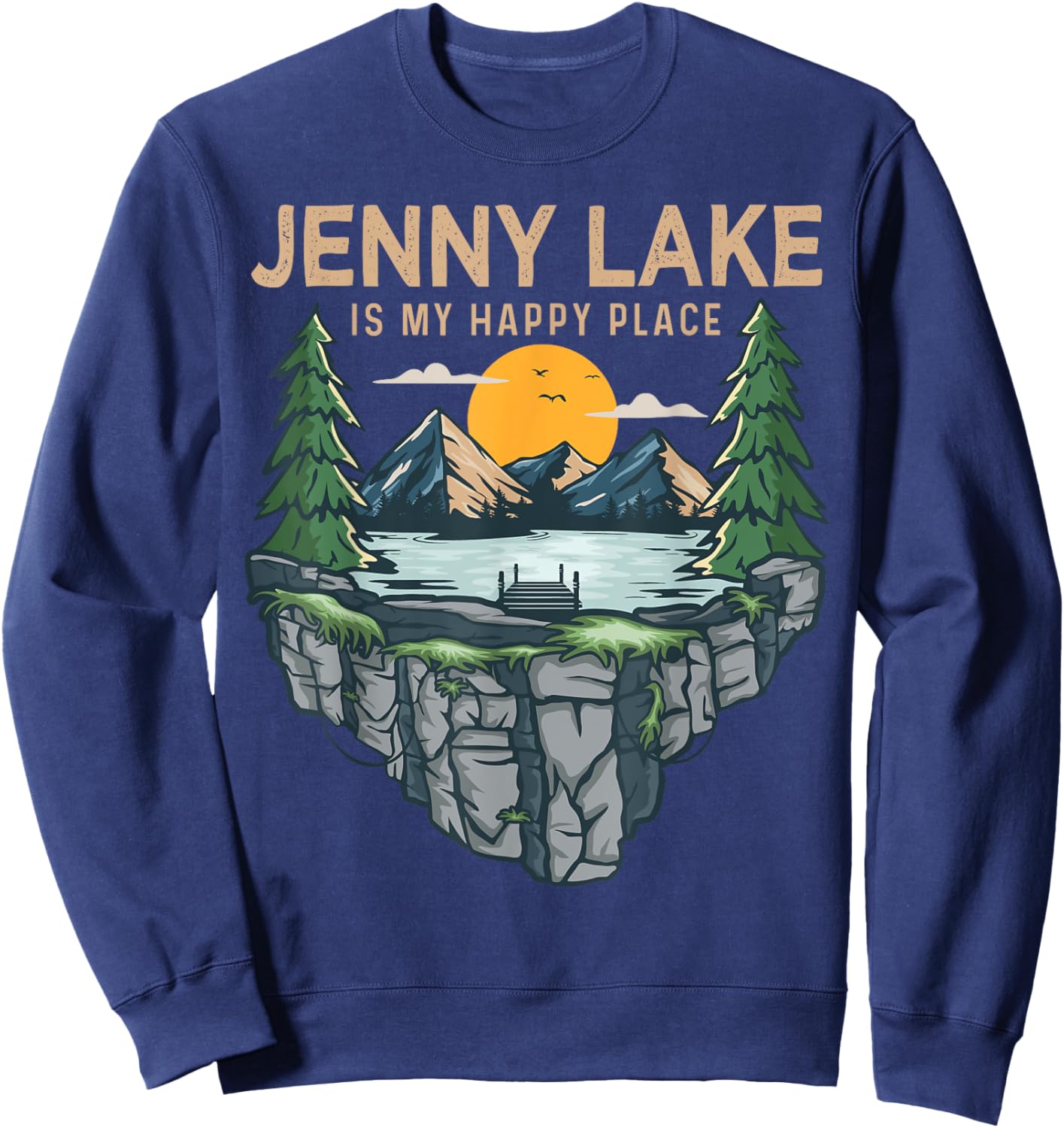 Fishing Boating Camping - My Happy Place Jenny Lake Sweatshirt - Sweatshirt | Navy