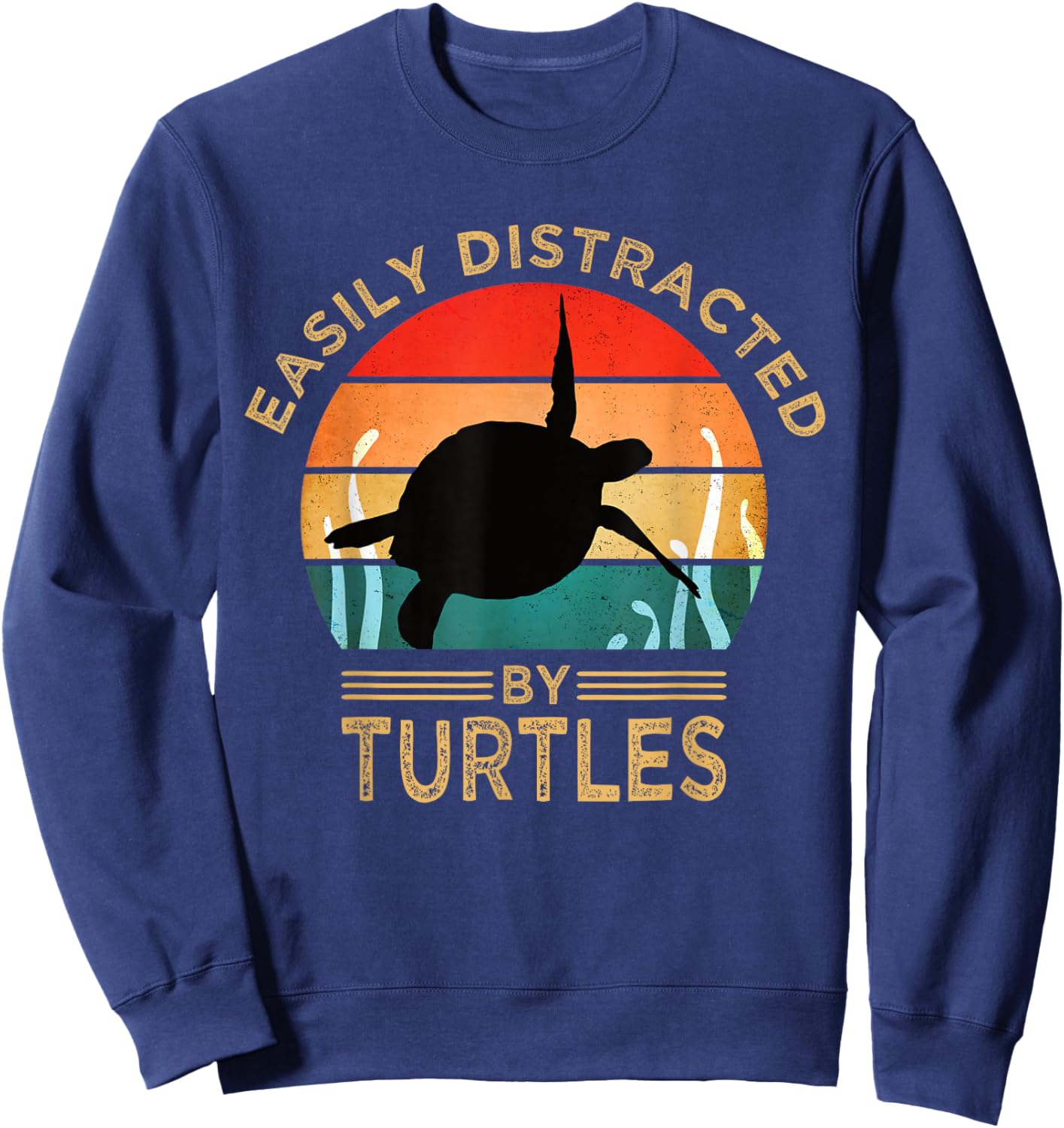Easily Distracted By Turtles Vintage Funny Turtle Sweatshirt - Sweatshirt | Navy