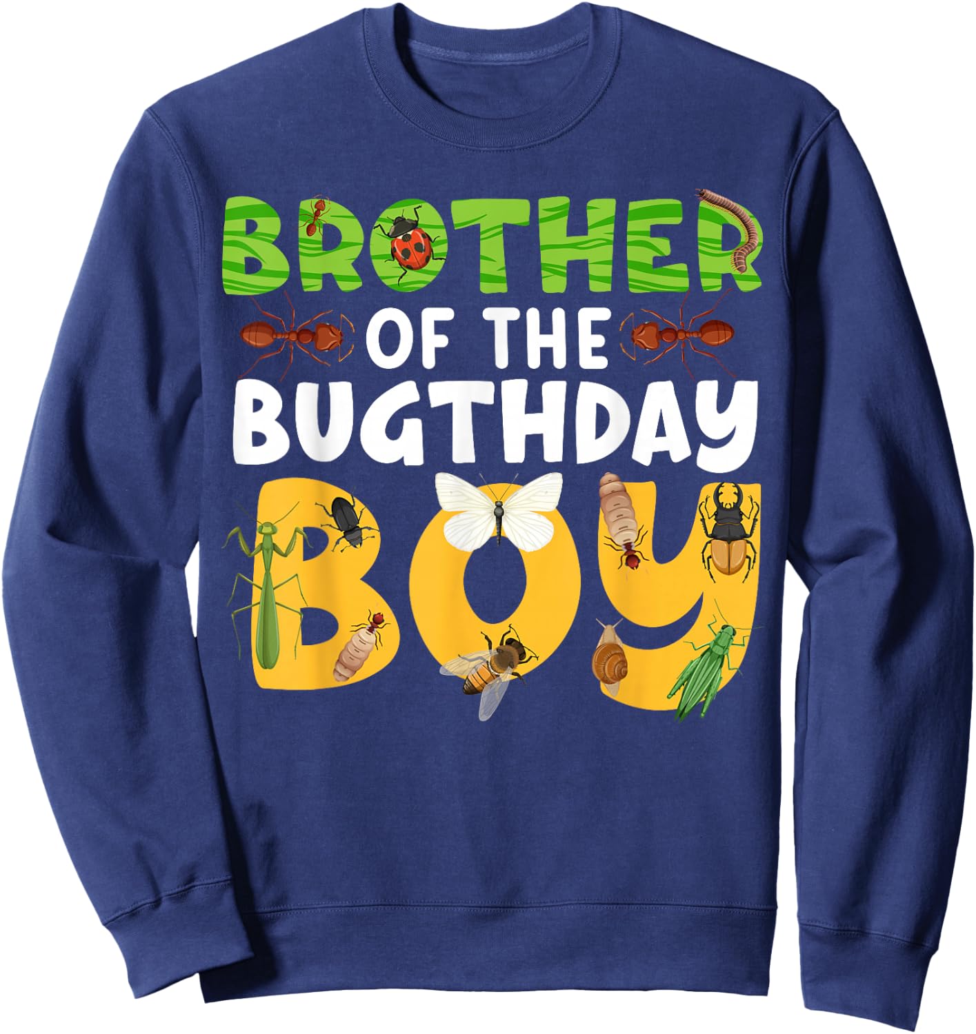 Brother of the Bugthday Boy Bug Themed Birthday Party Insect Sweatshirt - Sweatshirt | Navy