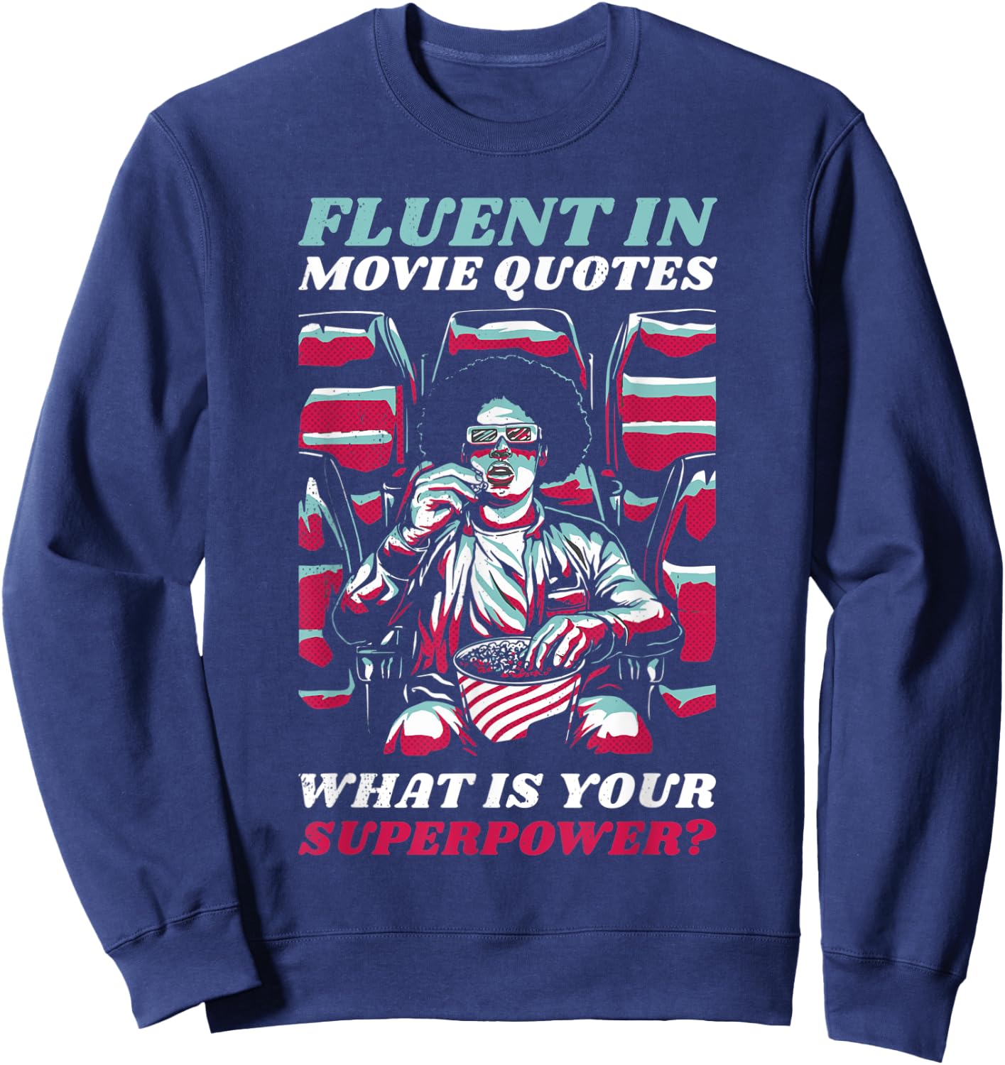 Fluent in movie quotes. What is your superpower? Sweatshirt - Sweatshirt | Navy