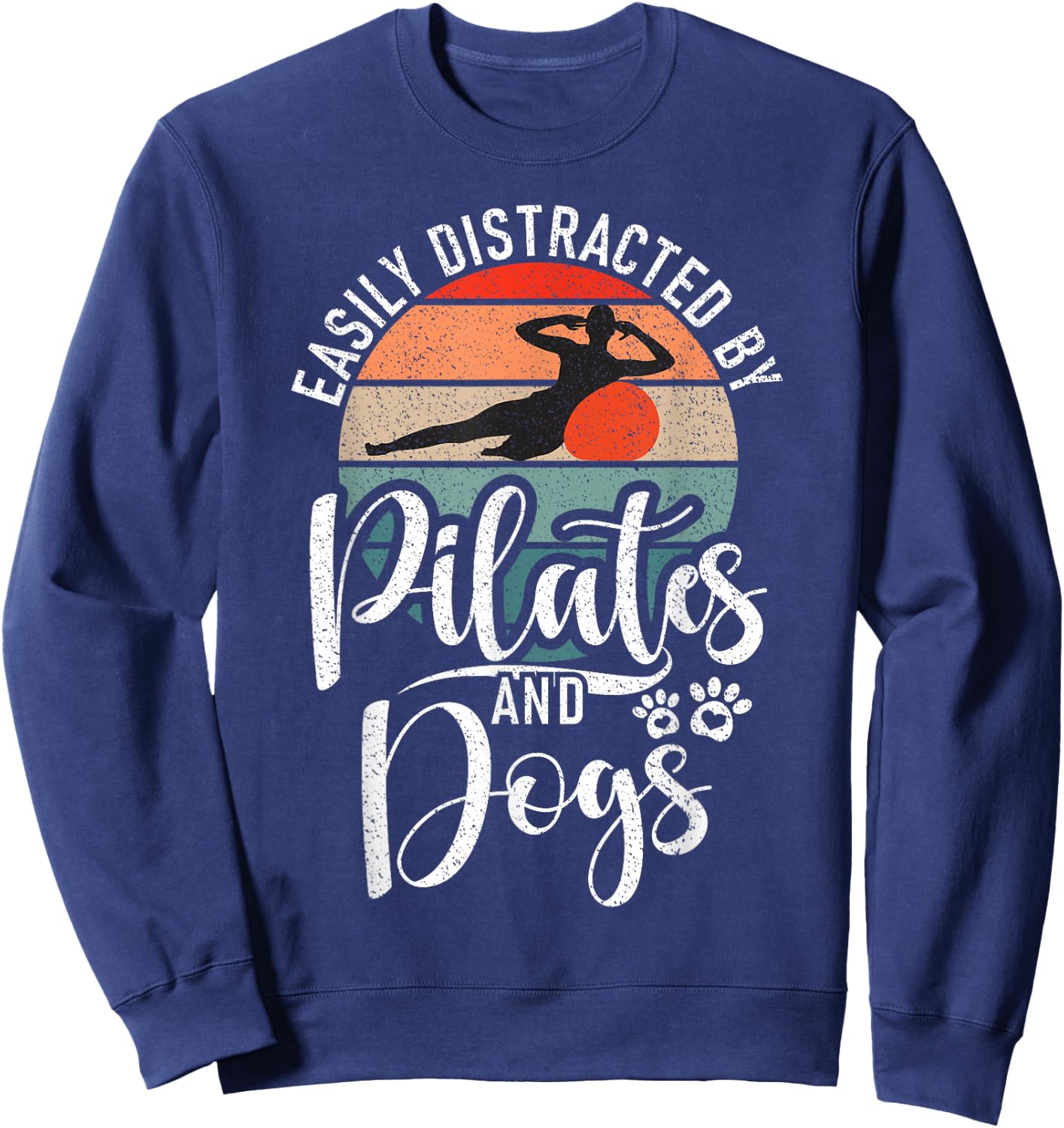 Easily distracted by Pilates and Dogs Lover Pilates Sweatshirt - Sweatshirt | Navy