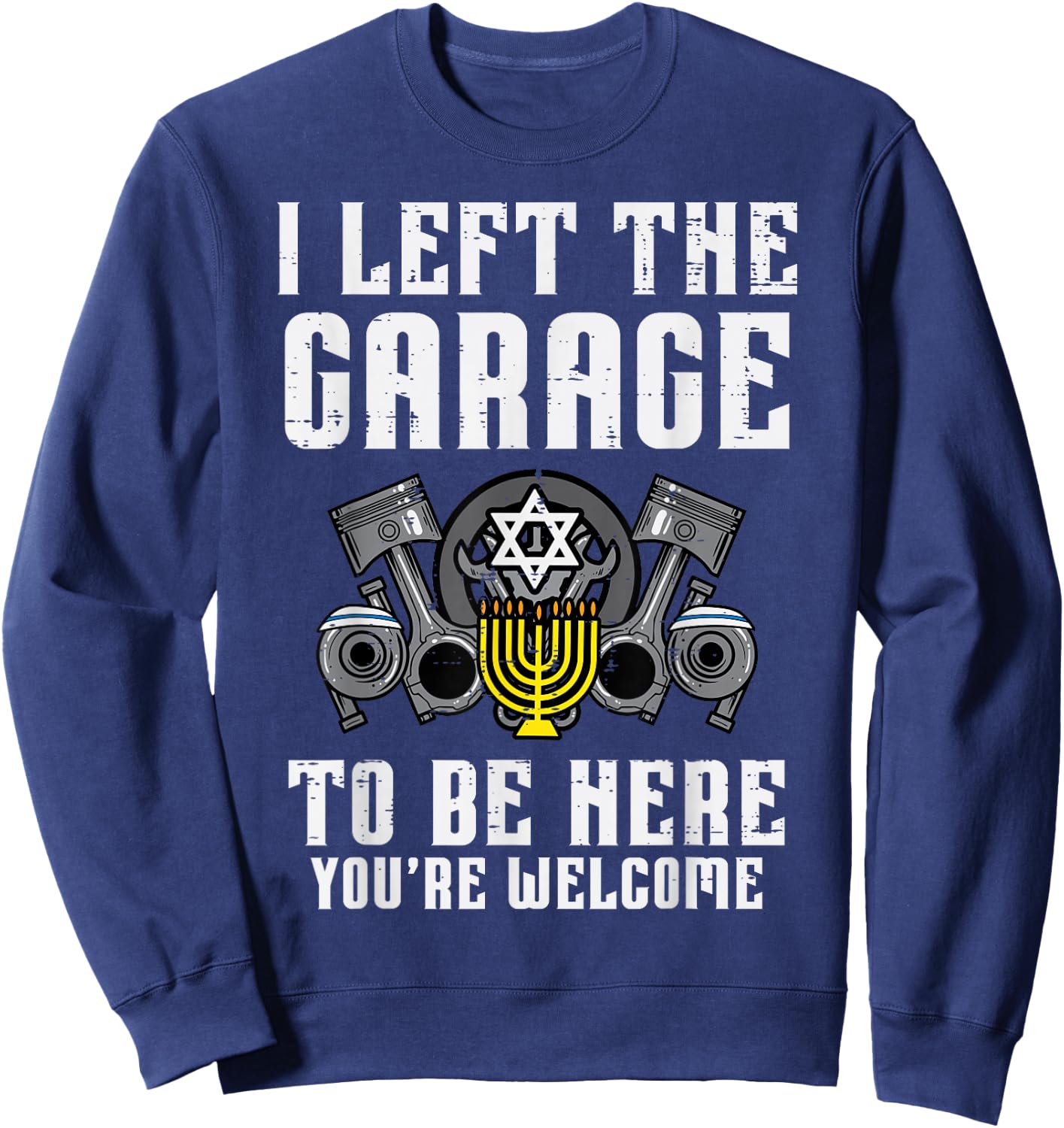 Hanukkah Left Garage Be Here Chanukah Mechanic Men Boys Kids Sweatshirt - Sweatshirt | Navy