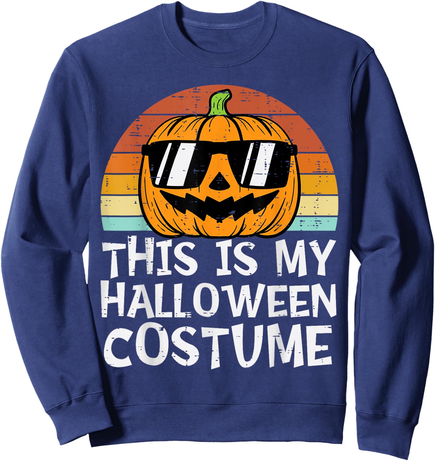 This Is My Halloween Costume Pumpkin Retro Halloween Costume Sweatshirt - Sweatshirt | Navy