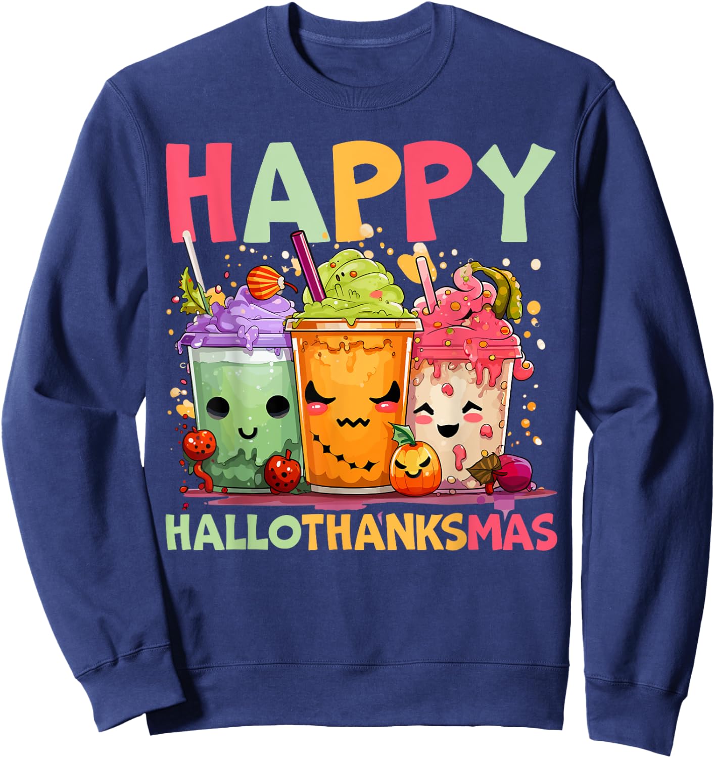 Happy Hallothanksmas Halloween Thanksgiving Christmas Sweatshirt - Sweatshirt | Navy