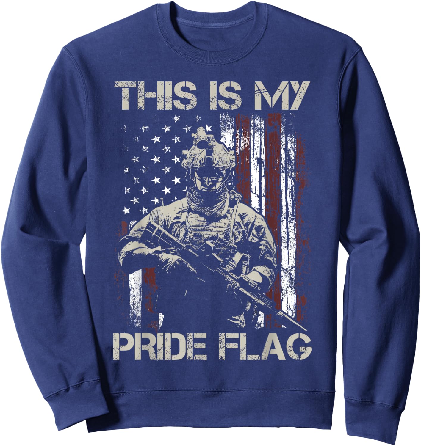 This Is My Pride Flag USA Veteran Patriots Gun American Flag Sweatshirt - Sweatshirt | Navy