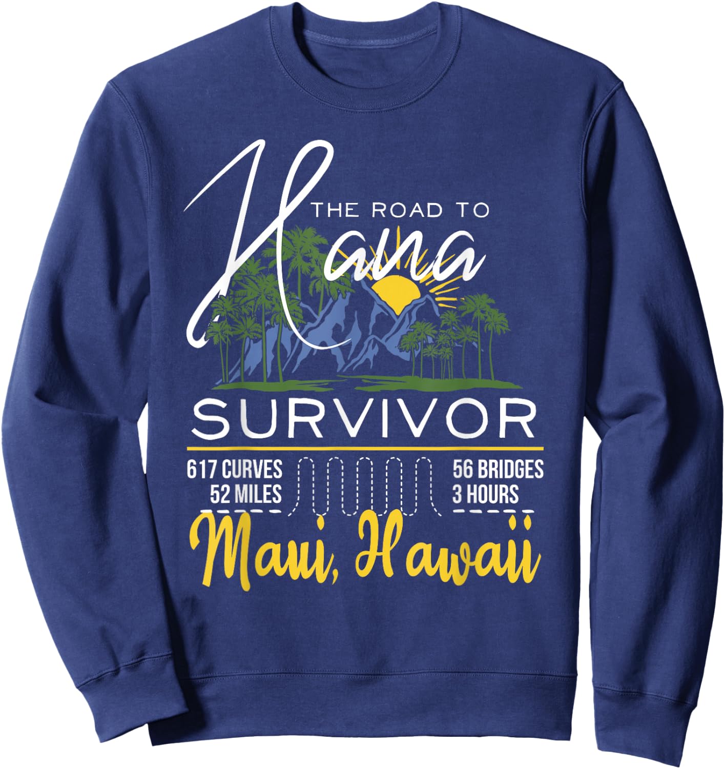 Road to Hana Survivor Curvy Palm Maui Hawaii Lover Small Sweatshirt - Sweatshirt | Navy