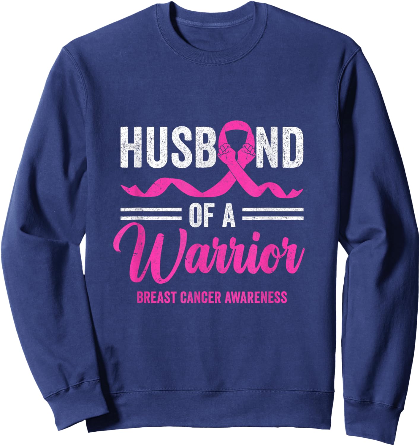 Husband Of A Warrior Breast Cancer Awareness Month Support Sweatshirt - Sweatshirt | Navy