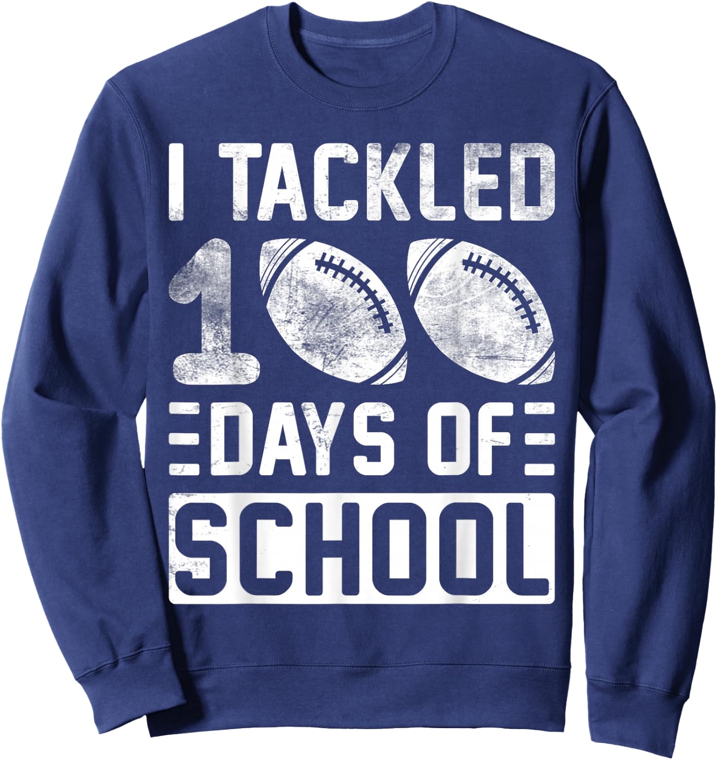 I Tackled 100 Days Of School Football Boys 100th Day School Sweatshirt - Sweatshirt | Navy
