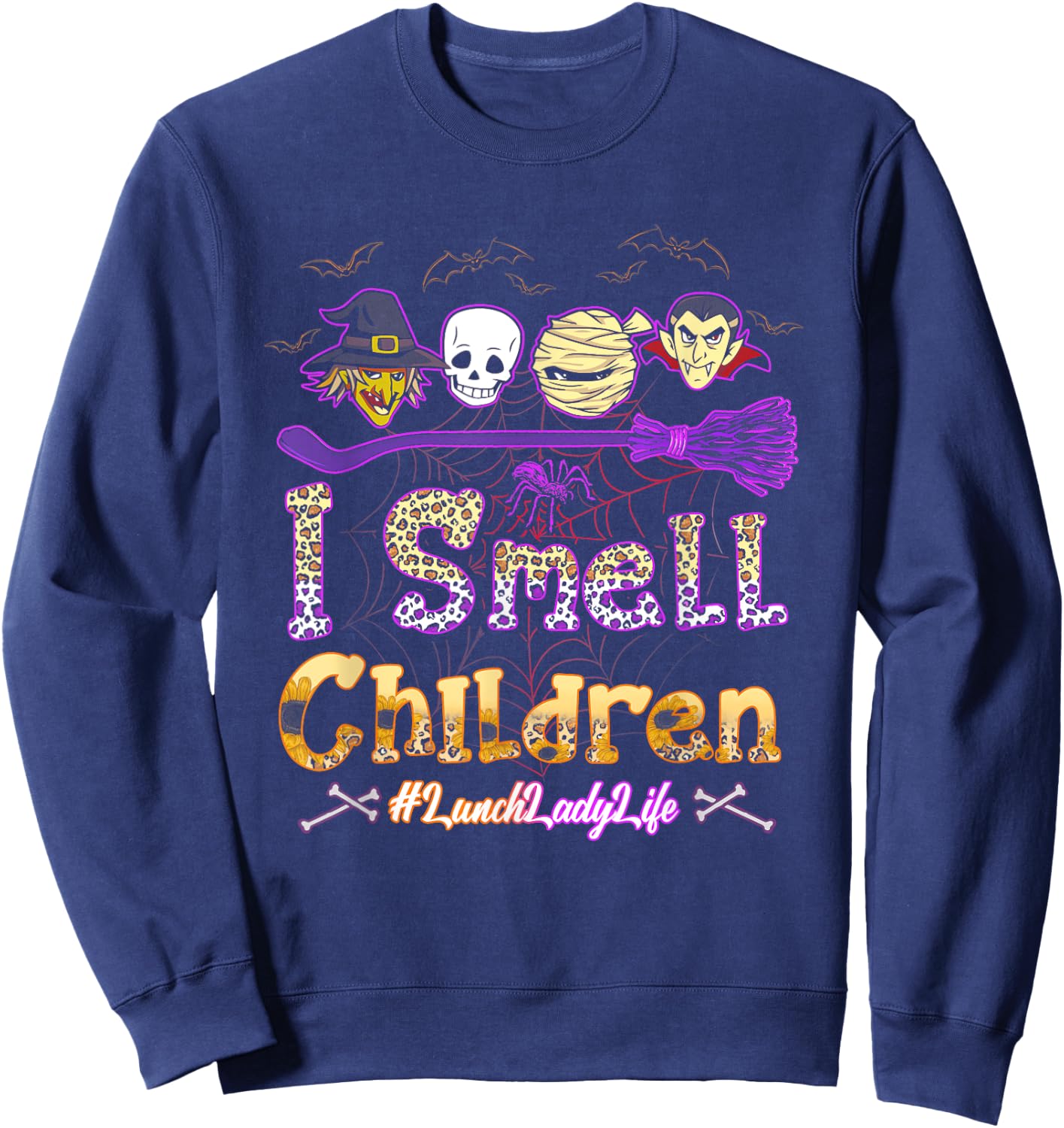 I Smell Children Lunch Lady Life Halloween Lunch Lady Witch Sweatshirt - Sweatshirt | Navy