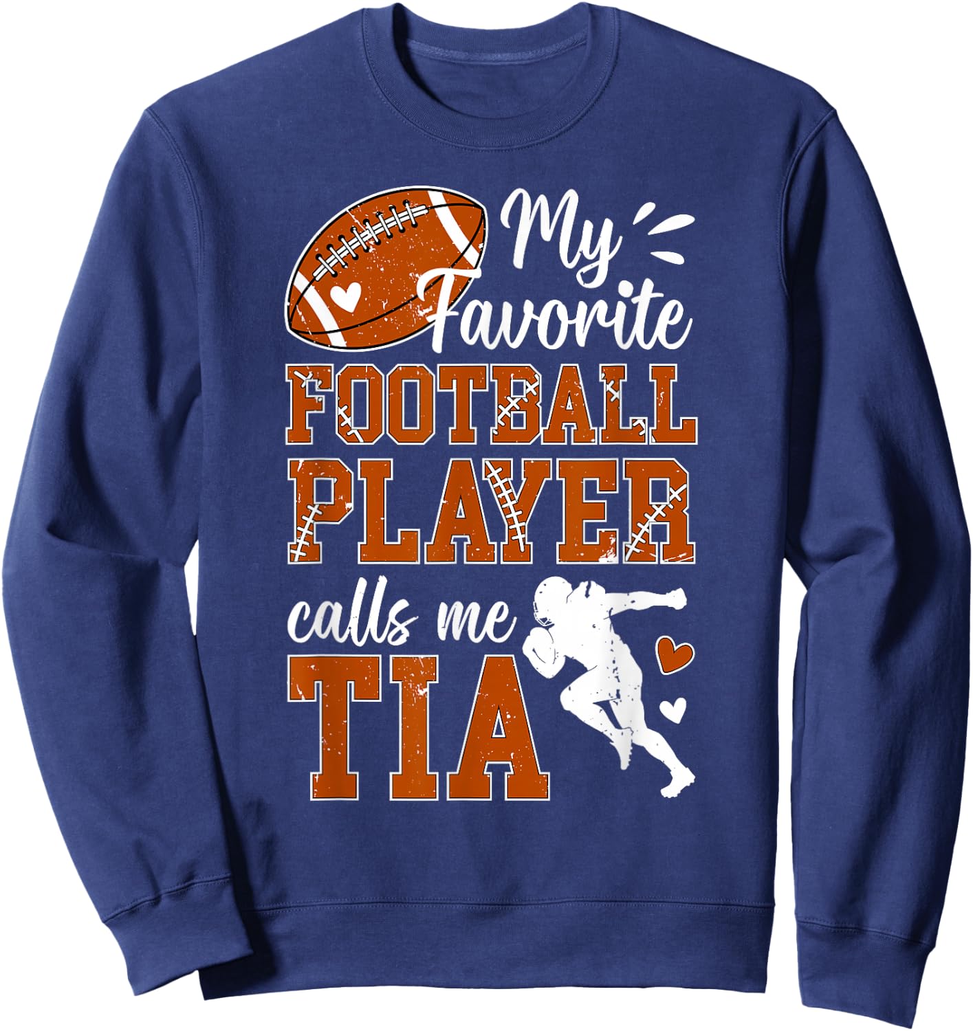 My Favorite Football Player Calls Me Tia Football Tia Aunt Sweatshirt - Sweatshirt | Navy