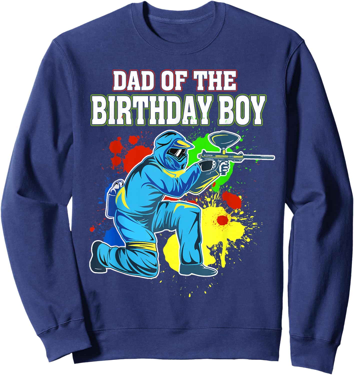 Paintball Dad of the Birthday Boy Birthday Party Paintball Sweatshirt - Sweatshirt | Navy