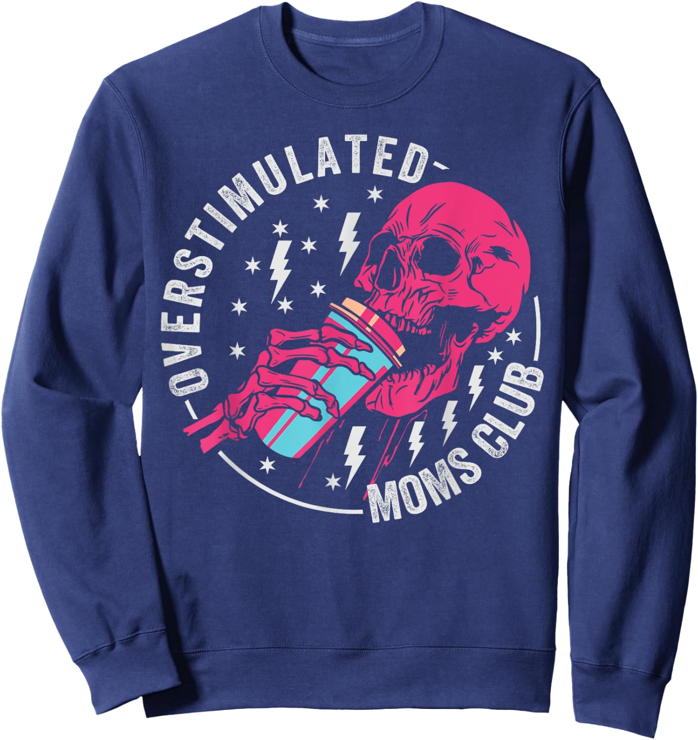 Funny Parenting Mother - Mom Life - Proud Parent Overstimulated Moms Club Sweatshirt - Sweatshirt | Navy