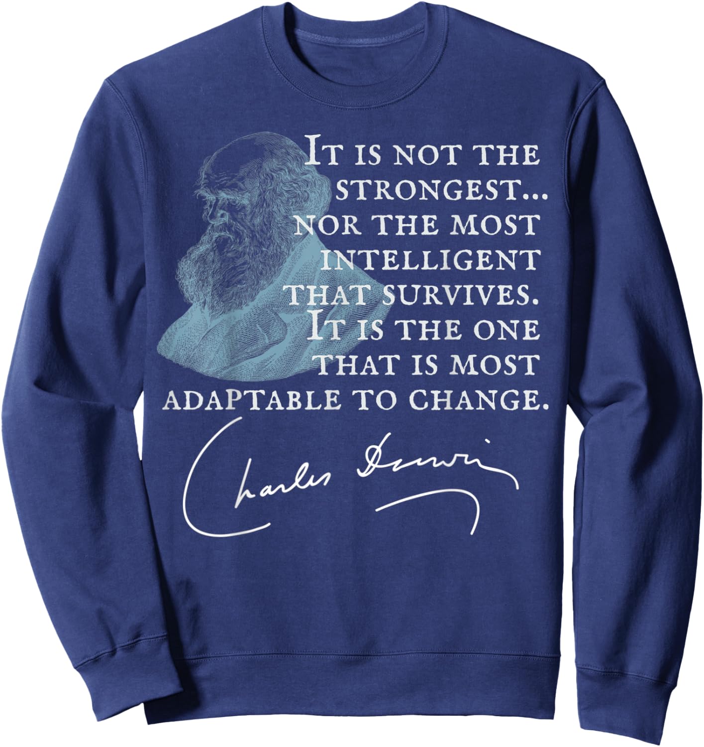 Not the Strongest...most Adaptable to Change Charles Darwin Sweatshirt - Sweatshirt | Navy