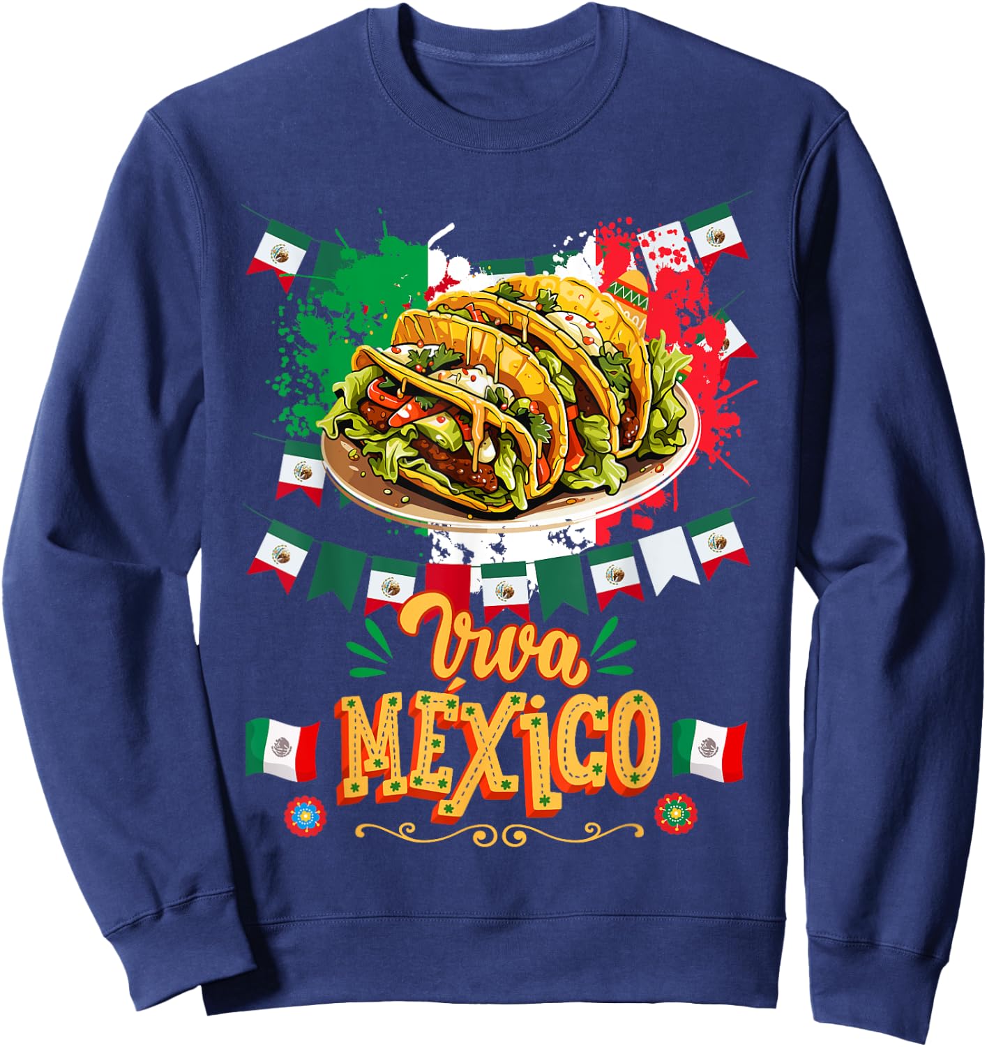 Mexican Flag Taco Idea For Kids & Mexican Independence Day Sweatshirt - Sweatshirt | Navy