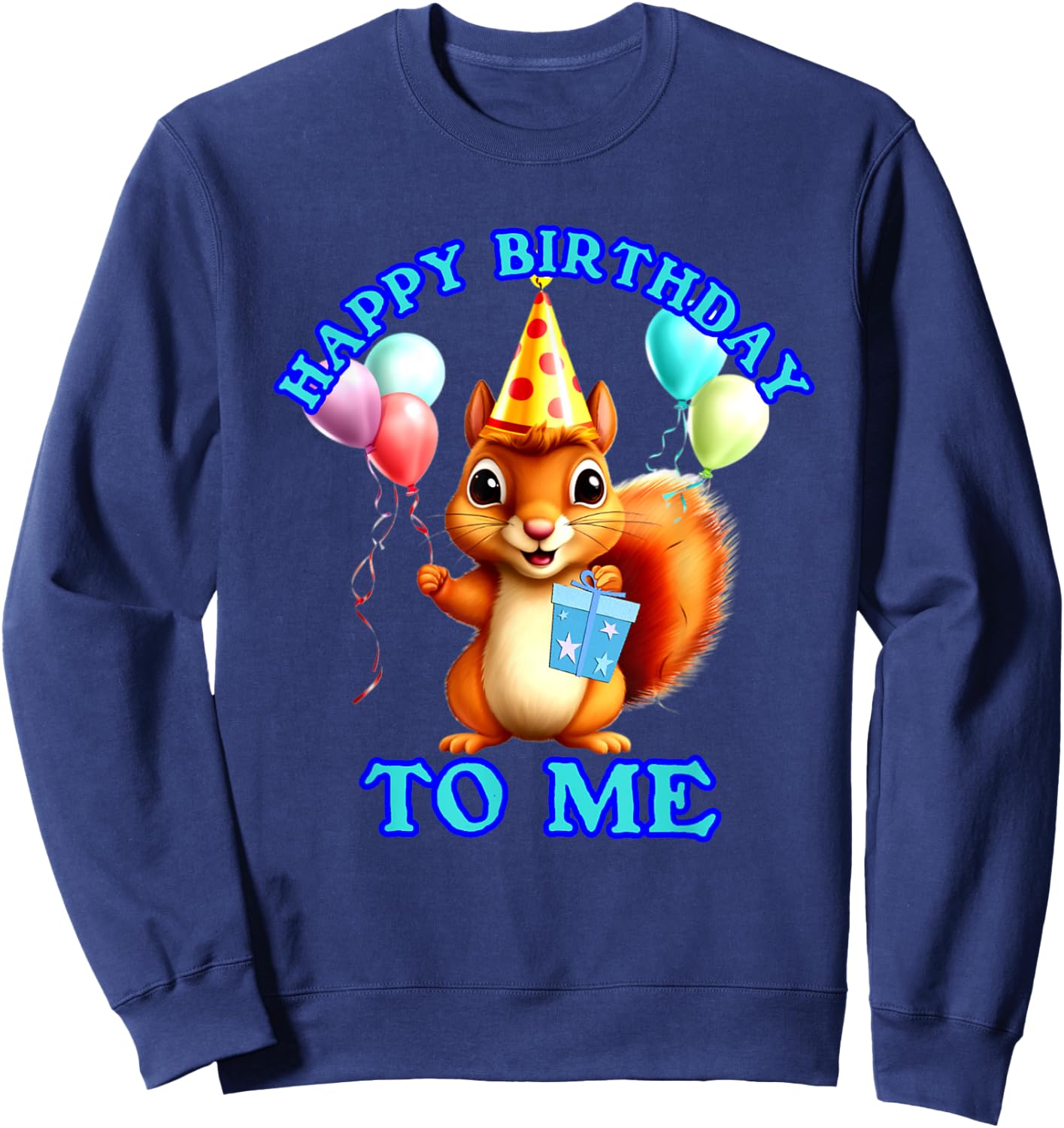 Squirrel My Birthday Squirrel Lover Birthday Animal Design Sweatshirt - Sweatshirt | Navy