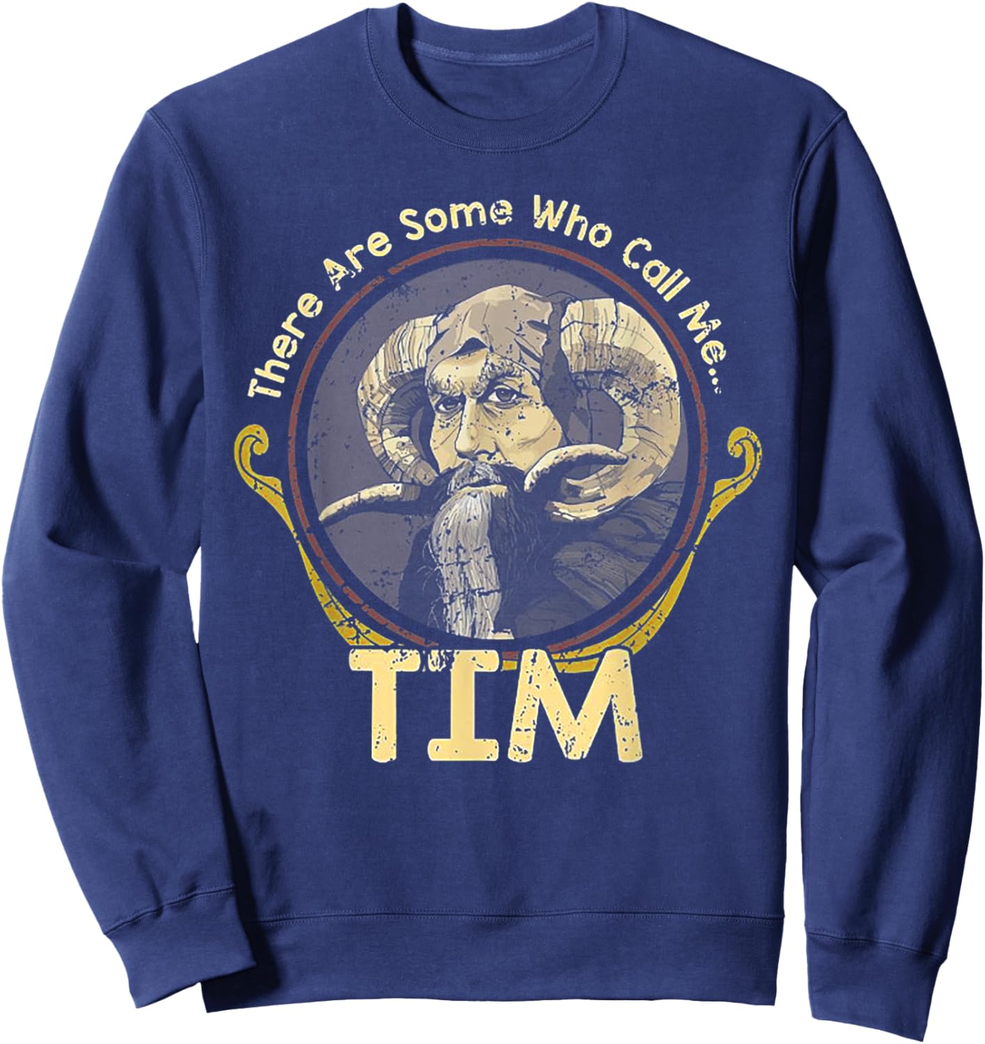 There Are Some Who Call Me Tim Sweatshirt - Sweatshirt | Navy