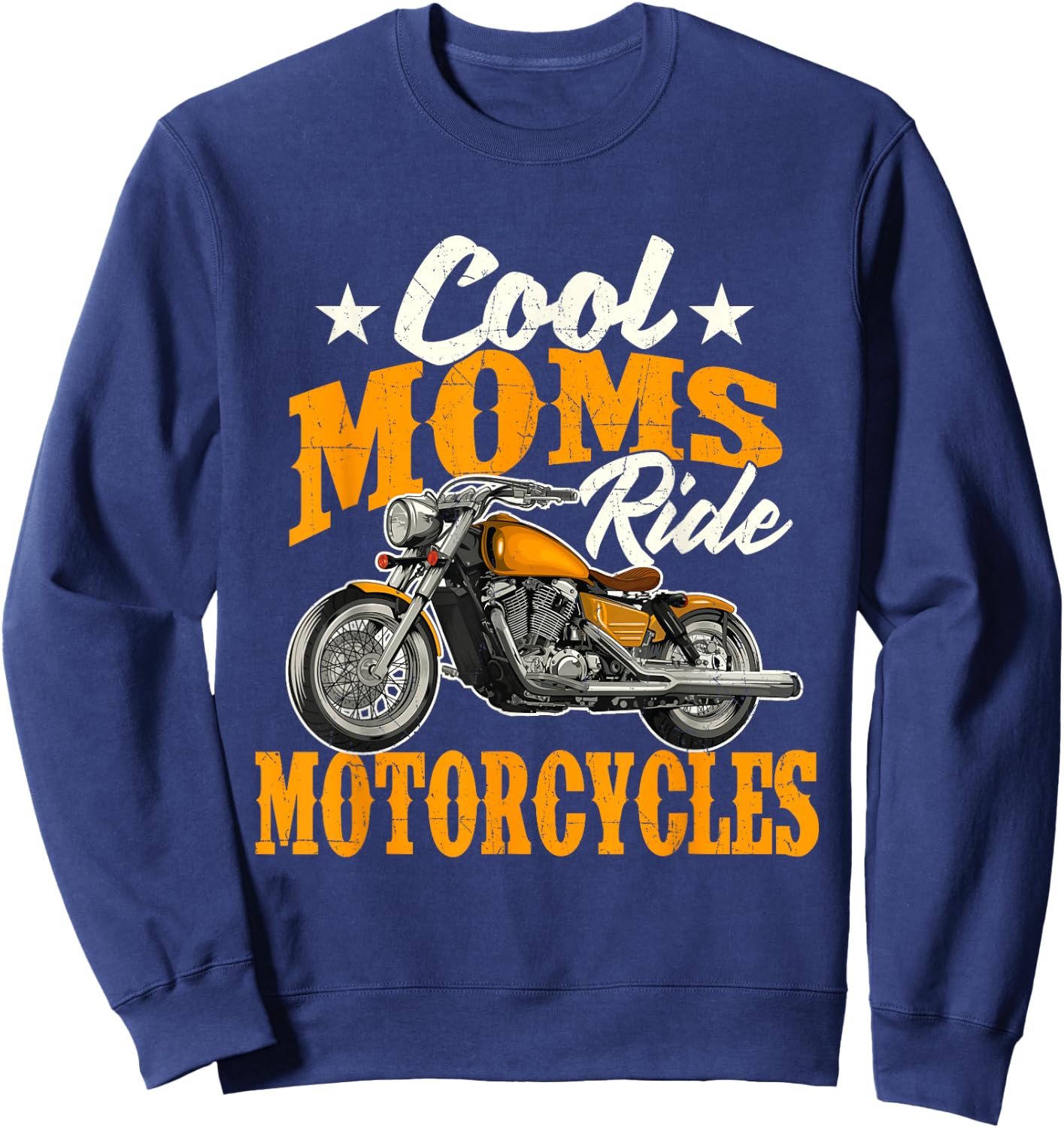 Cool Moms Ride Motorcycles - Mother's Day Biker Motorcycling Sweatshirt - Sweatshirt | Navy