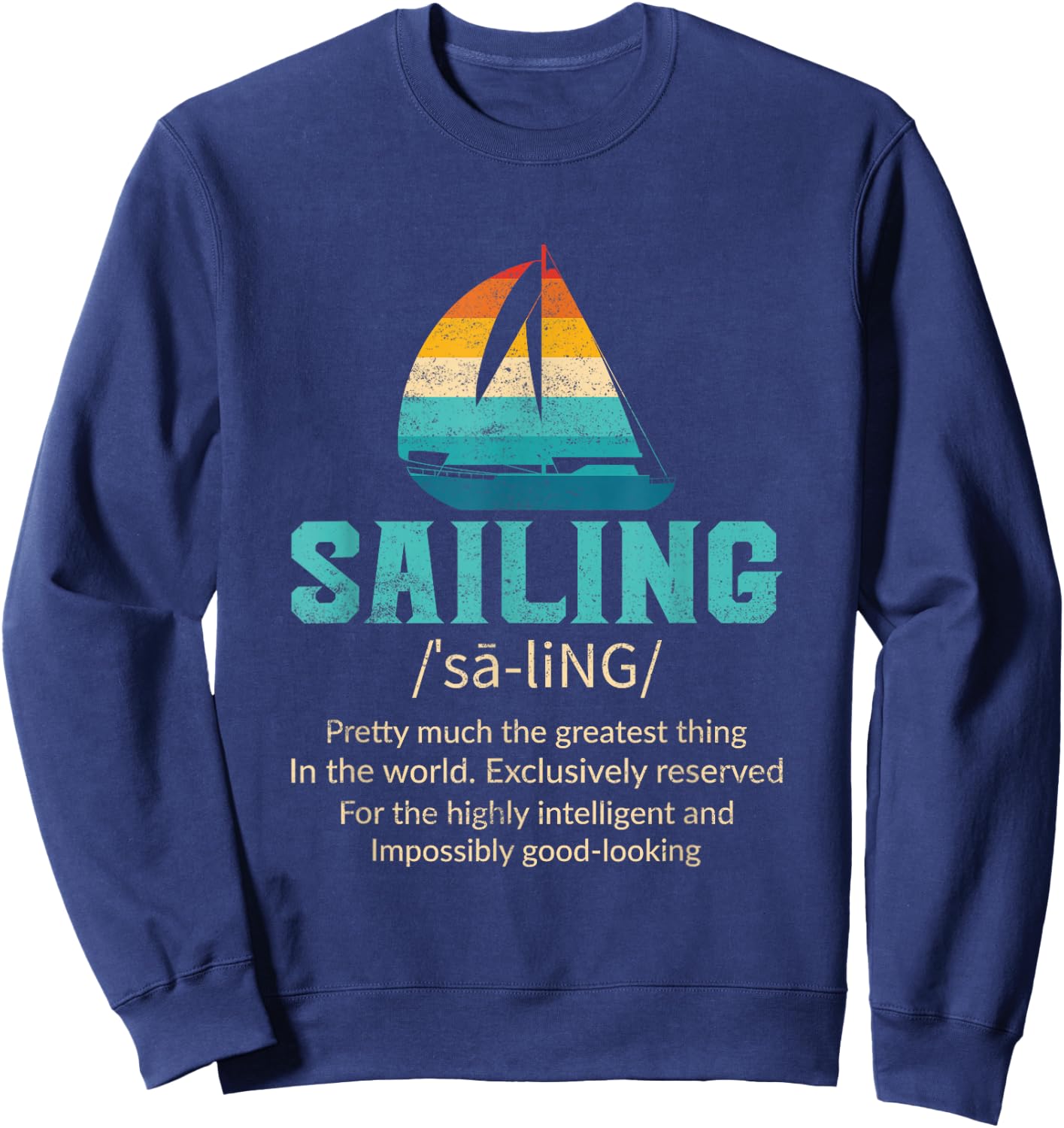 Funny Sailing Art For Dad Men Sailing Sailor Sail Sailboat Sweatshirt - Sweatshirt | Navy