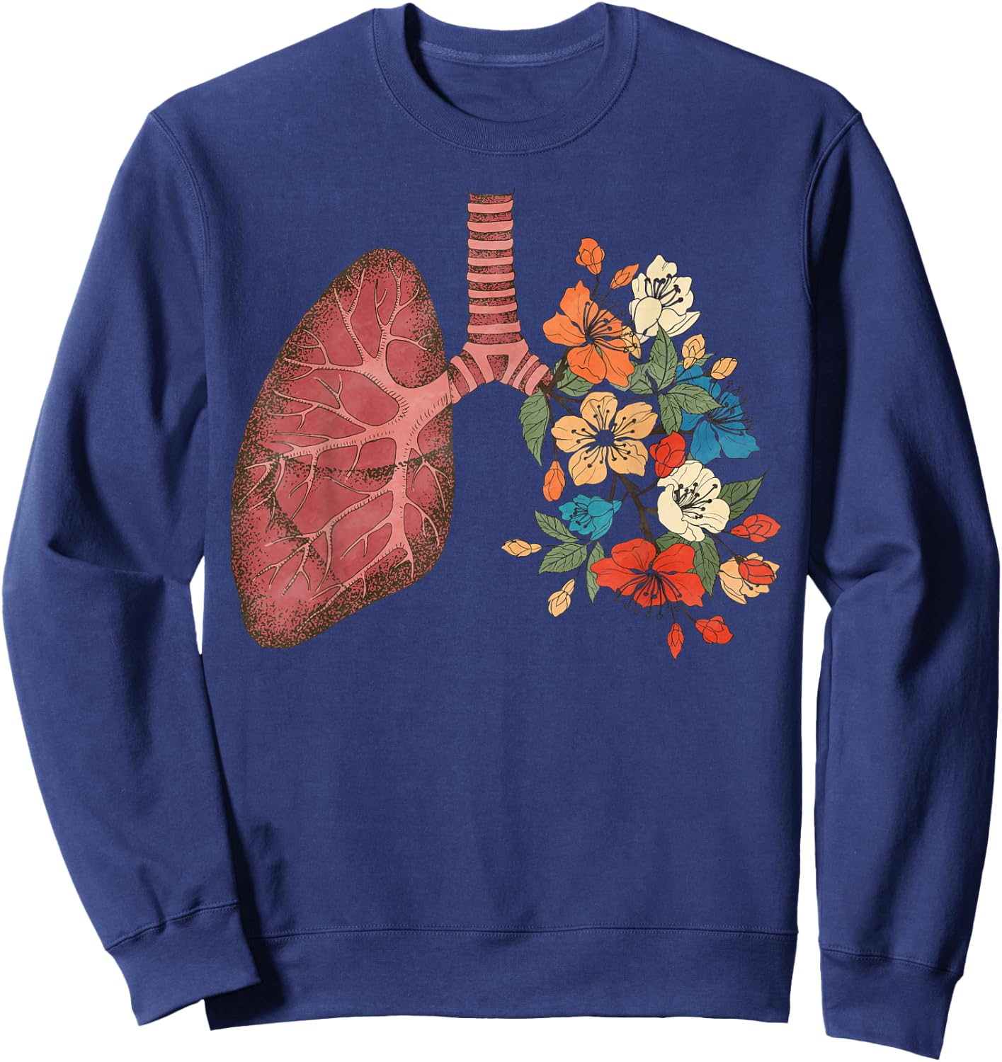 Pulmonologist Floral Lung Anatomy Respiratory Therapist Life Sweatshirt - Sweatshirt | Navy
