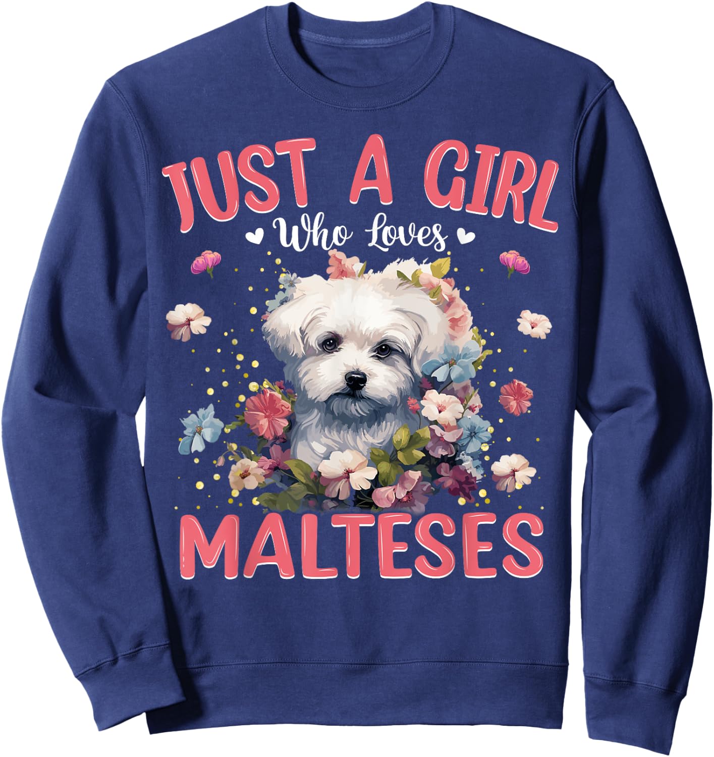 Just A Girl Who Loves Maltese Dog Women and Girls Sweatshirt - Sweatshirt | Navy