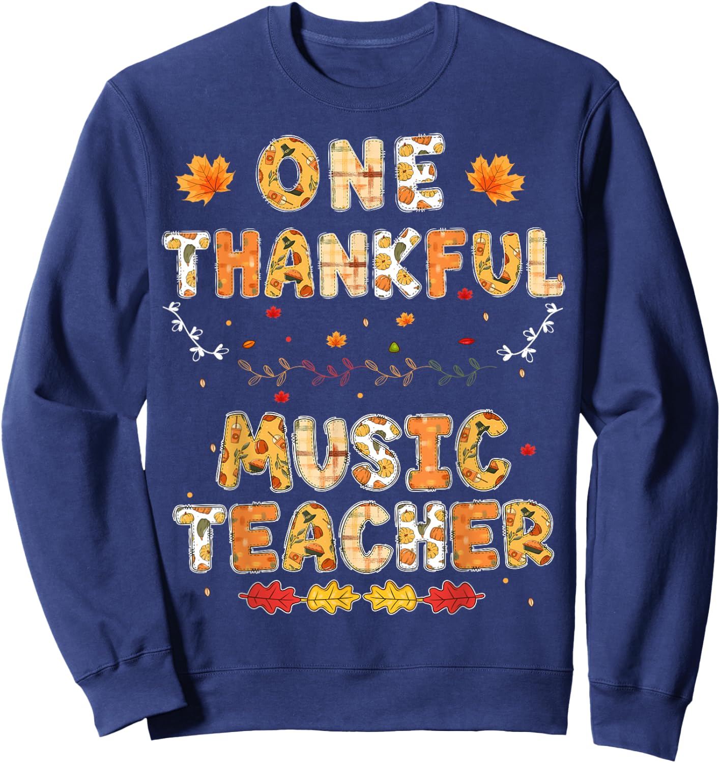 Rainbow Leopard One Thankful Music Teacher Thanksgiving Sweatshirt - Sweatshirt | Navy