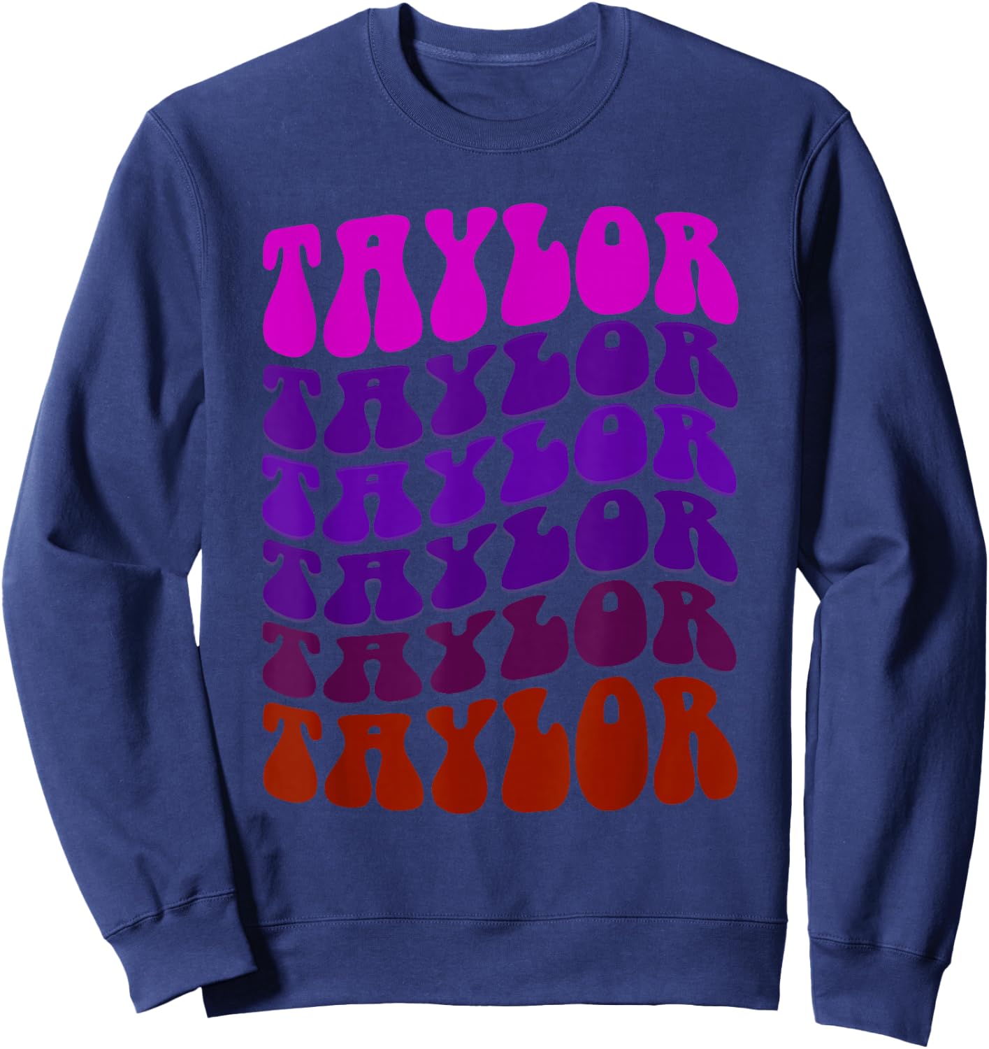 Retro TAYLOR Girl First Name Wavy My Birthday Personalized Sweatshirt - Sweatshirt | Navy