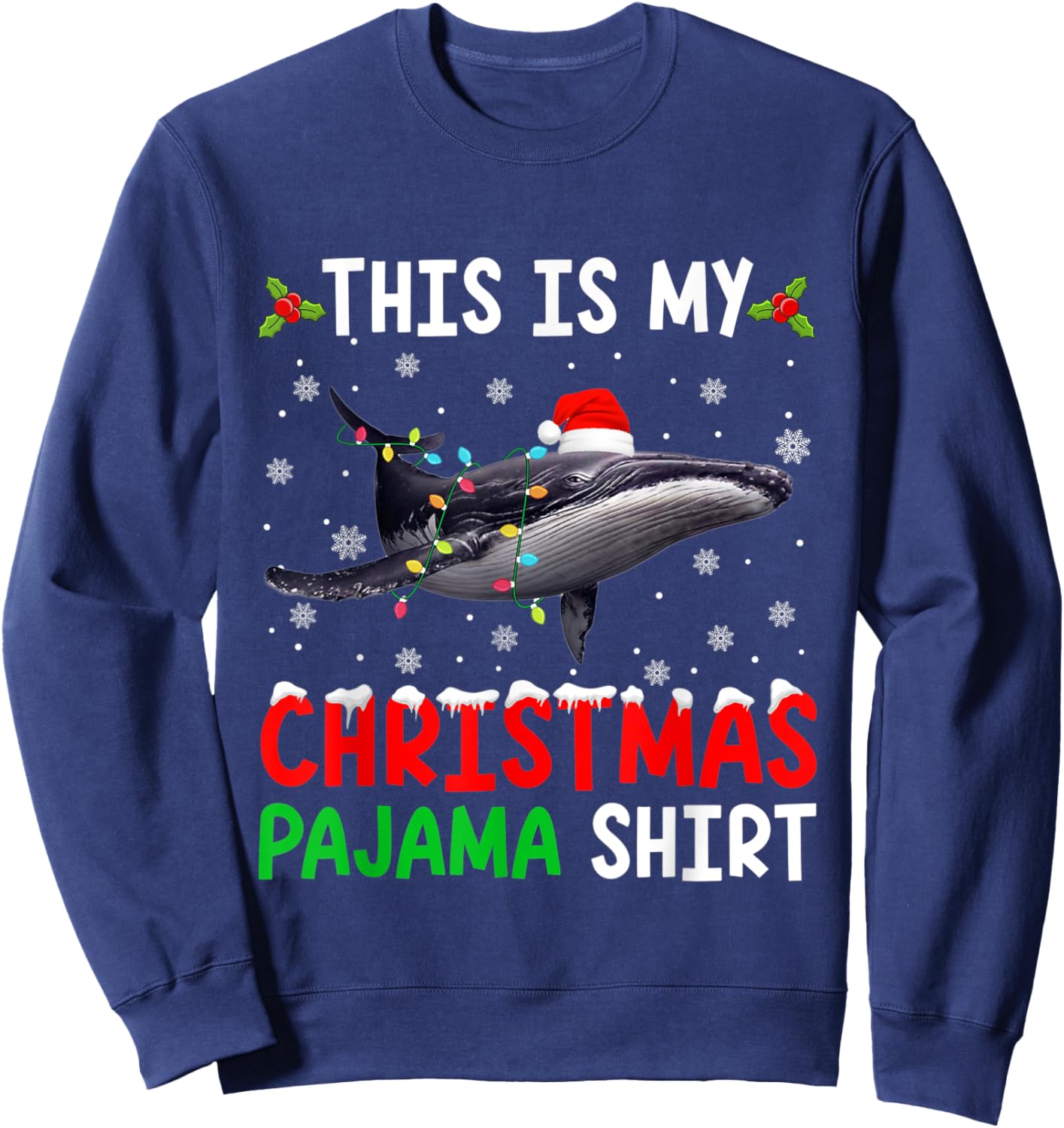 This Is My Christmas Pajama Whale Xmas Funny Animals Sweatshirt - Sweatshirt | Navy