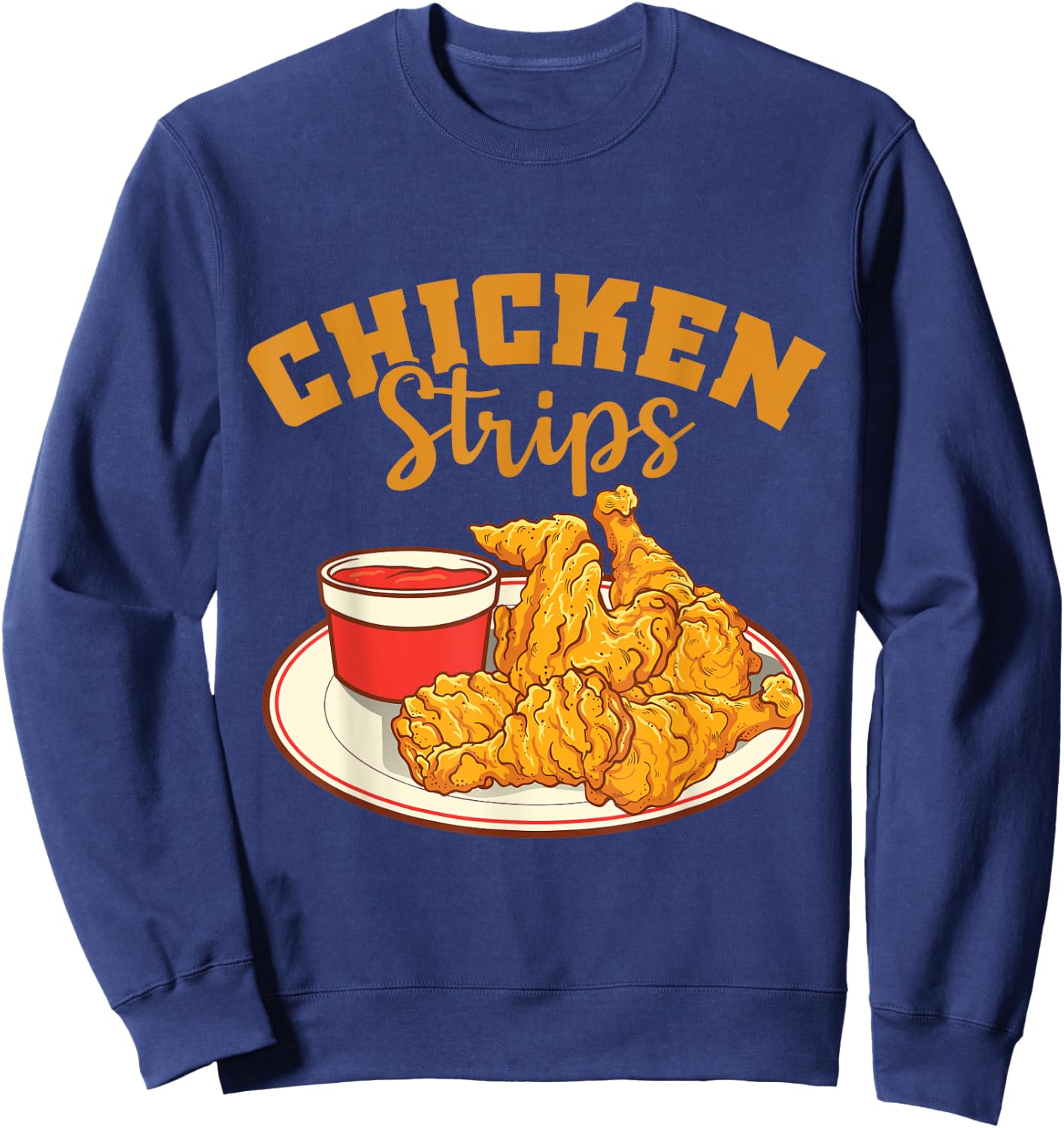 Chicken Strips Fried Chicken Lover Sweatshirt - Sweatshirt | Navy