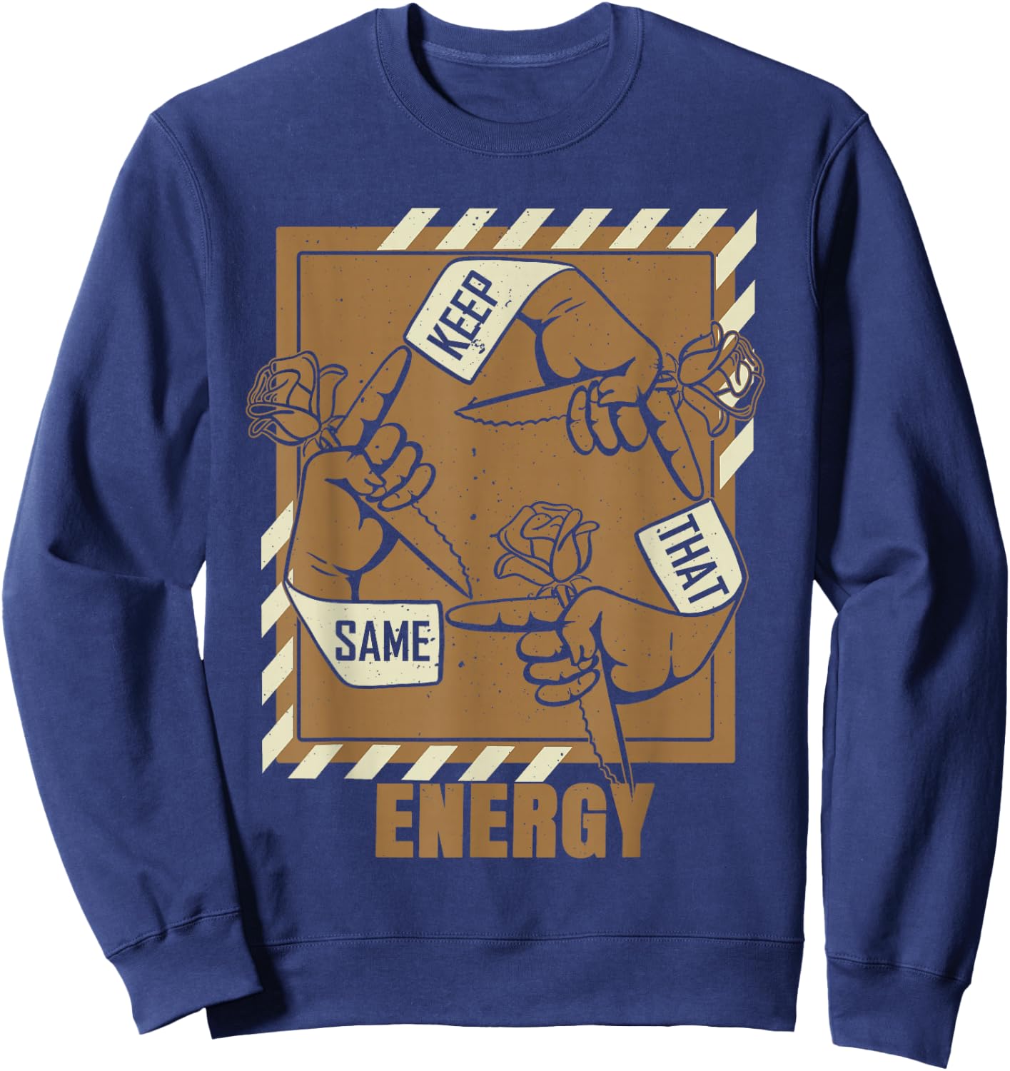 Brown Keep That Same Energy Brown Color Graphic Sweatshirt - Sweatshirt | Navy
