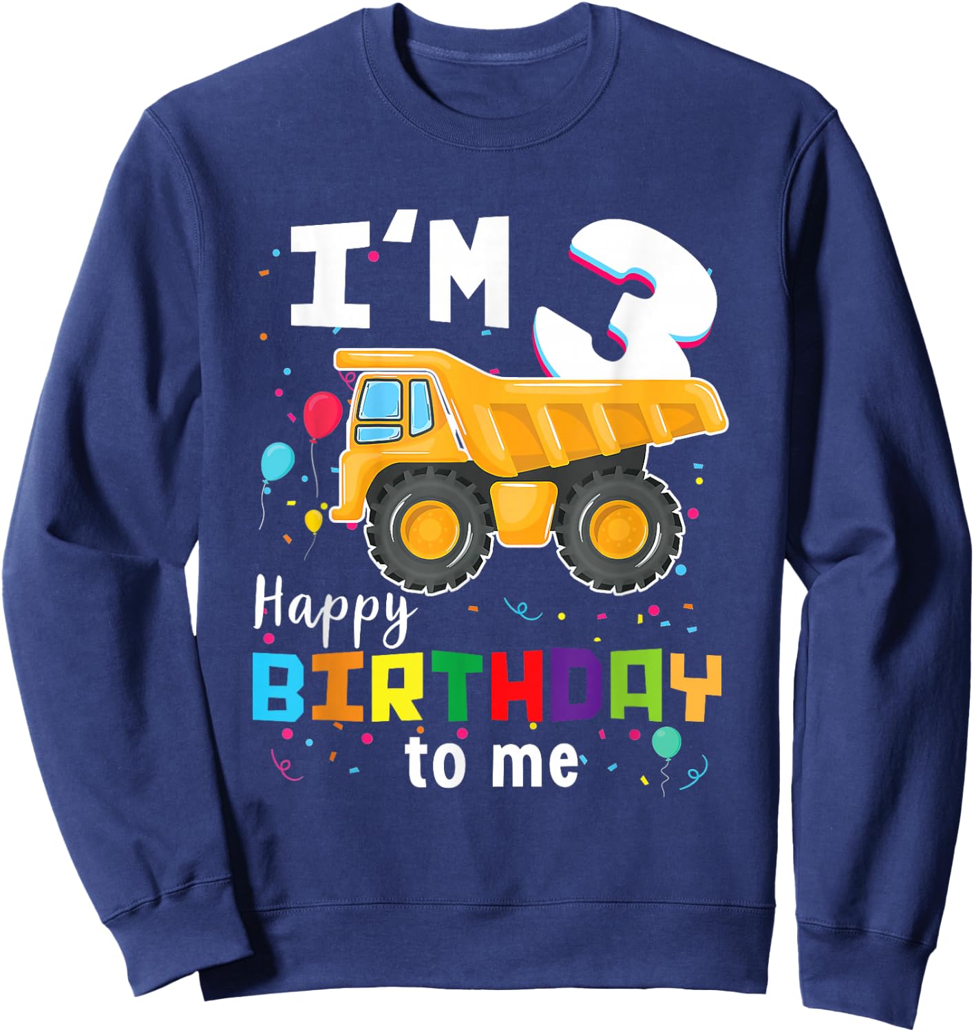 3rd Birthday Construction Birthday Shirt Boy 3 Dump Truck Sweatshirt - Sweatshirt | Navy